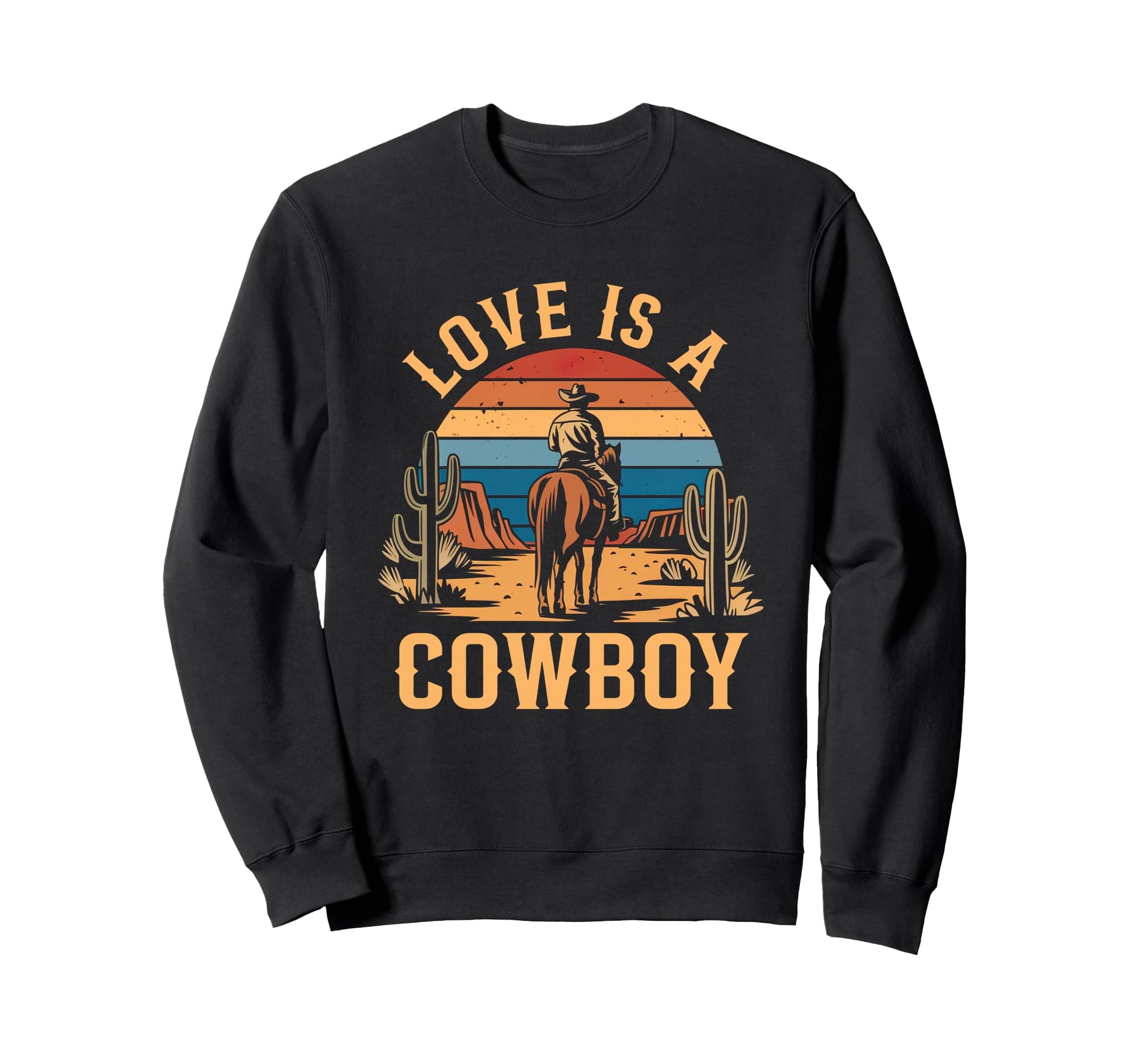 Love Is Cowboy Horseback Western Sweatshirt - Graphic Print Men Women - T-Shirt, Sweatshirt, Hoodie