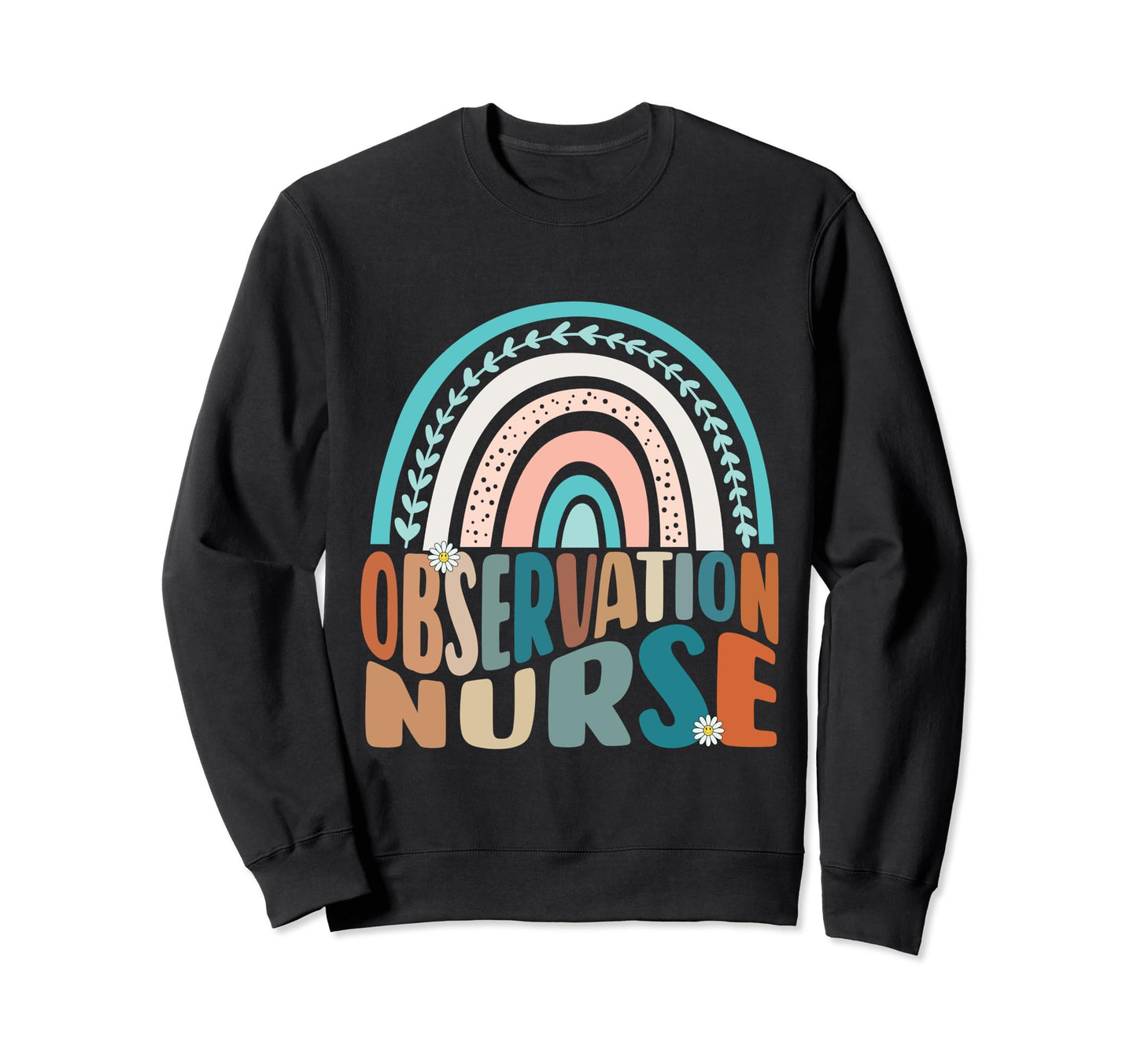 Observation Nurse Rainbow Medical Sweatshirt - Custom Art Print Men Women - T-Shirt, Sweatshirt, Hoodie