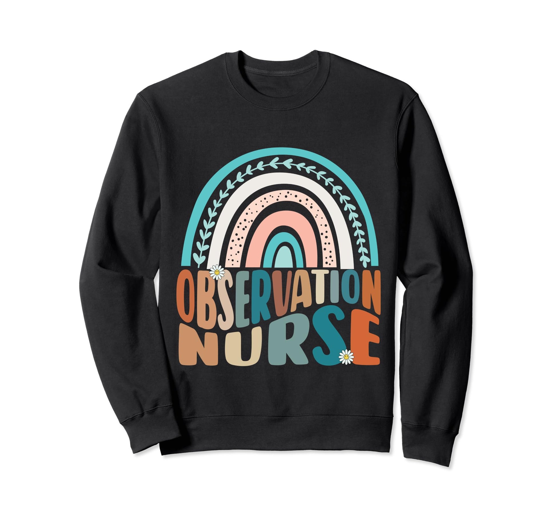 Observation Nurse Rainbow Medical Sweatshirt - Custom Art Print Men Women - T-Shirt, Sweatshirt, Hoodie