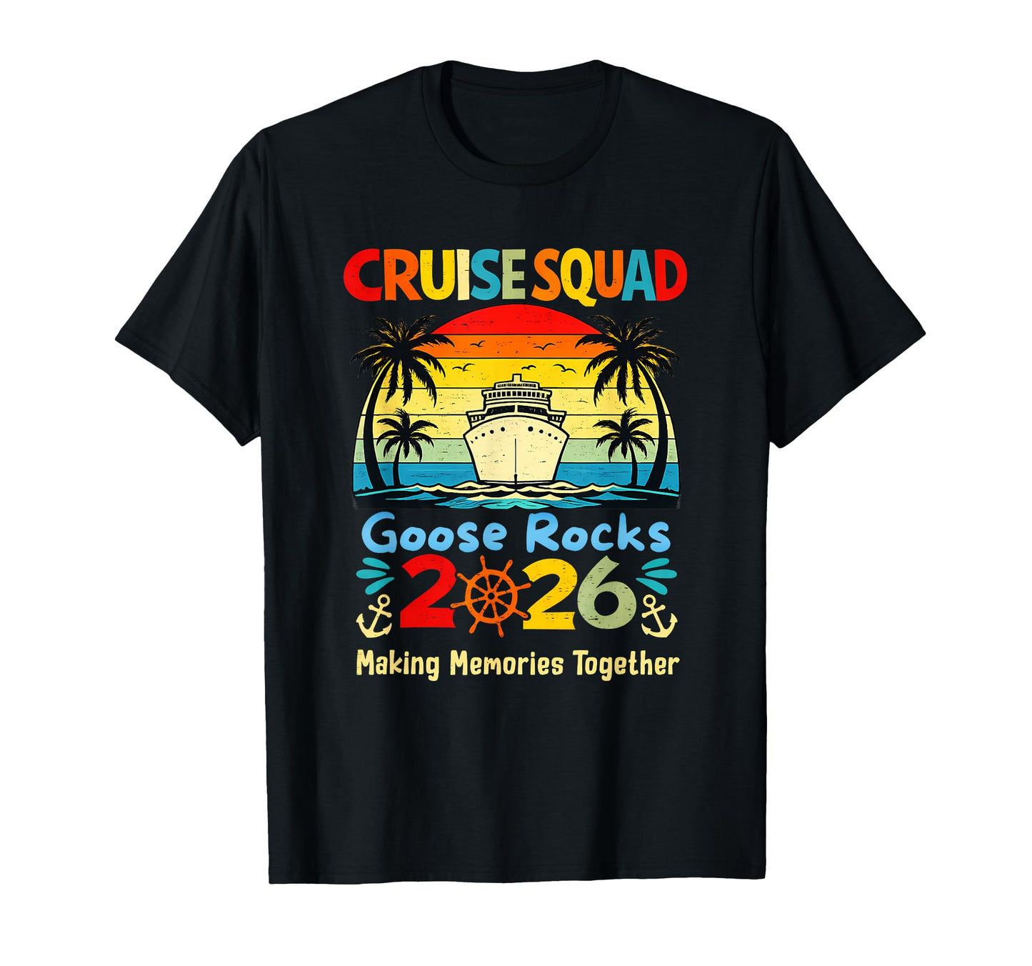 Cruise Squad Goose Rocks 2026 Making T-Shirt - Custom Art Print for Adults - T-Shirt, Sweatshirt, Hoodie