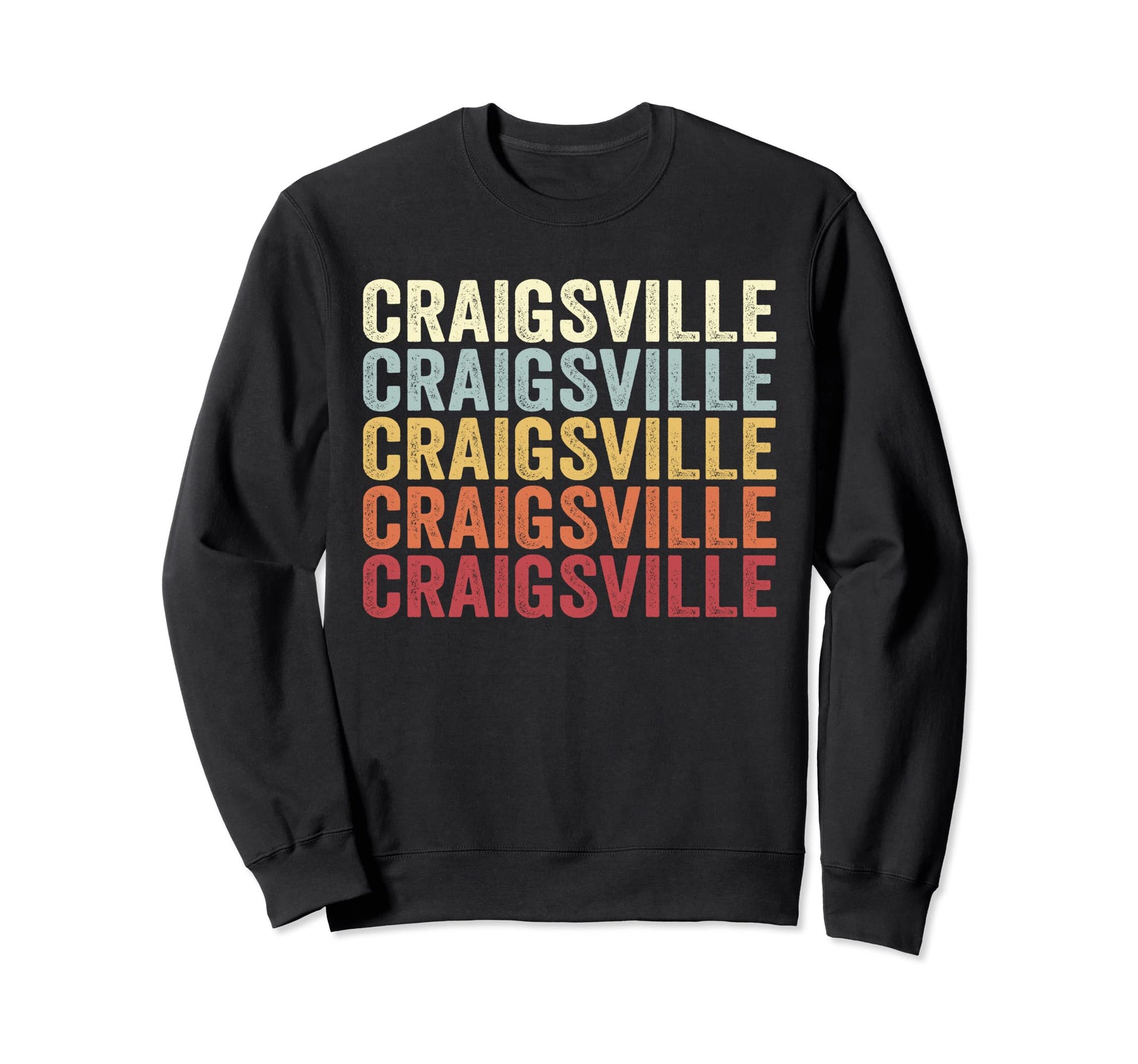 Craigsville West Virginia Craigsville Sweatshirt - Unique Graphic Unisex - T-Shirt, Sweatshirt, Hoodie