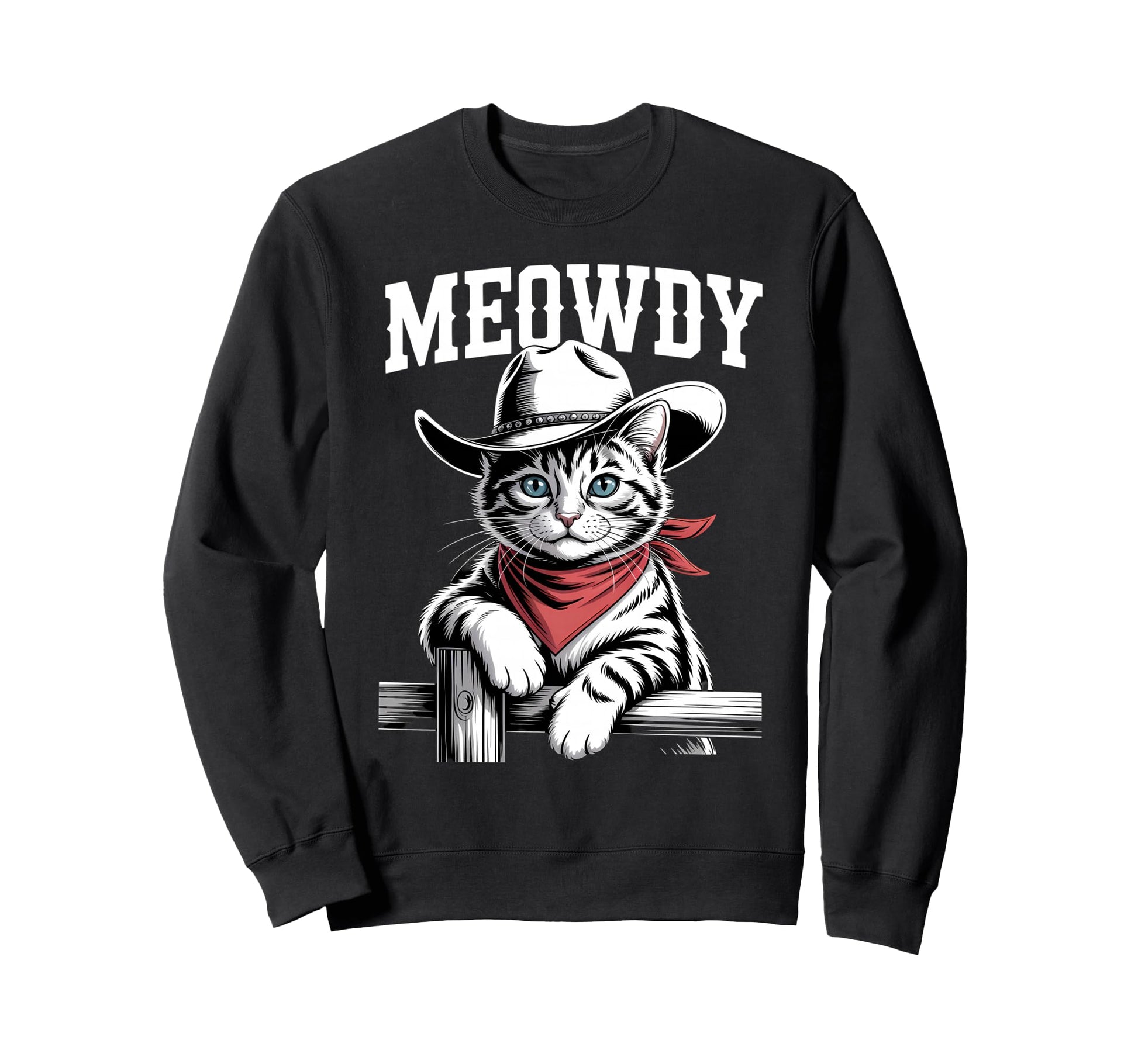Meowdy Cat Cowboy Cat Western Sweatshirt - Fun Novelty Design Unisex - T-Shirt, Sweatshirt, Hoodie