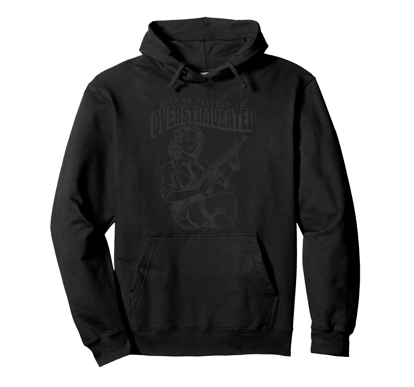 Hold Partner Im Overstimulated Cowboy Hoodie - Streetwear Style Unisex - T-Shirt, Sweatshirt, Hoodie