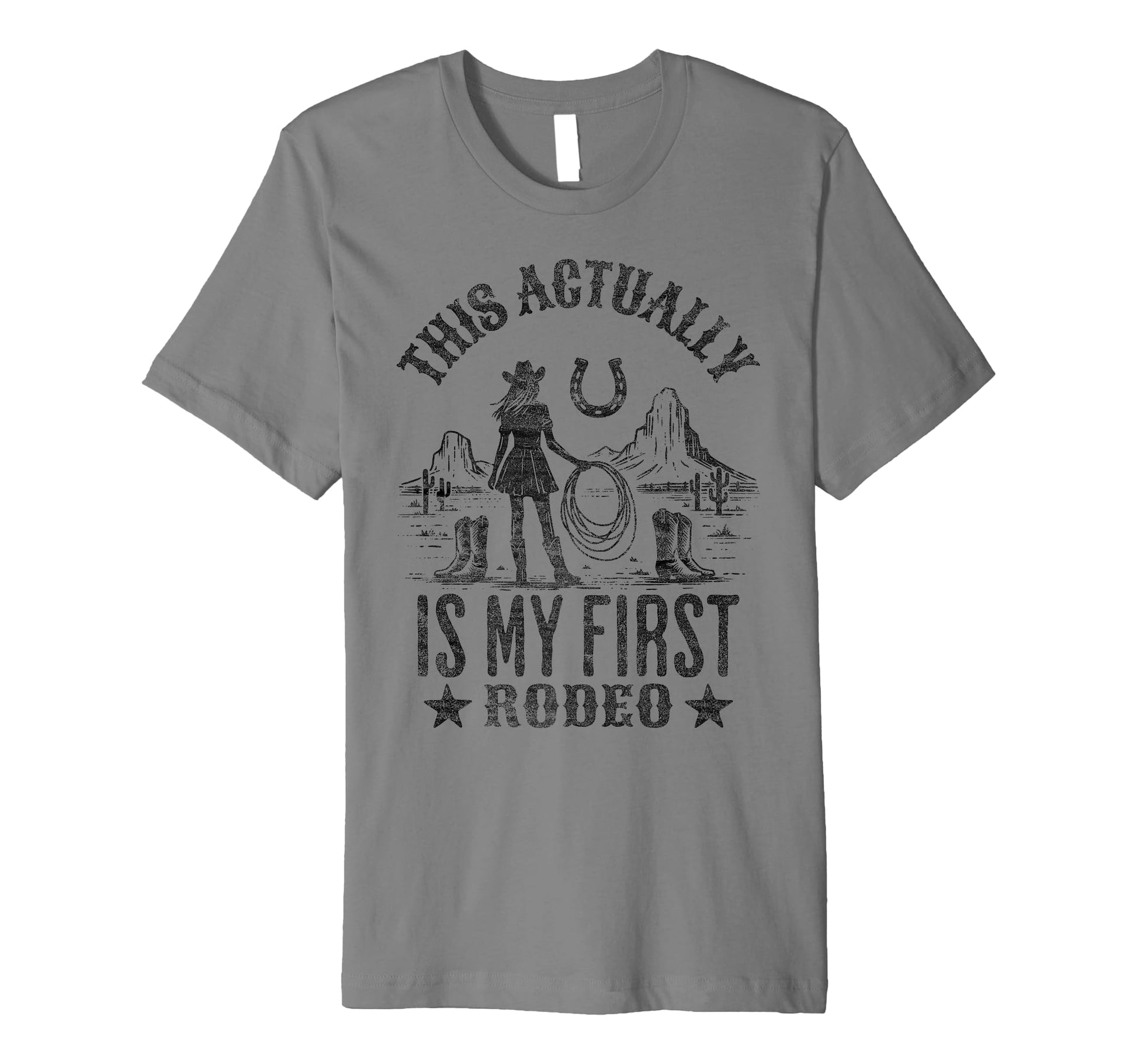 This Actually Is My First Rodeo Funny T-Shirt - Graphic Print for Adults - T-Shirt, Sweatshirt, Hoodie