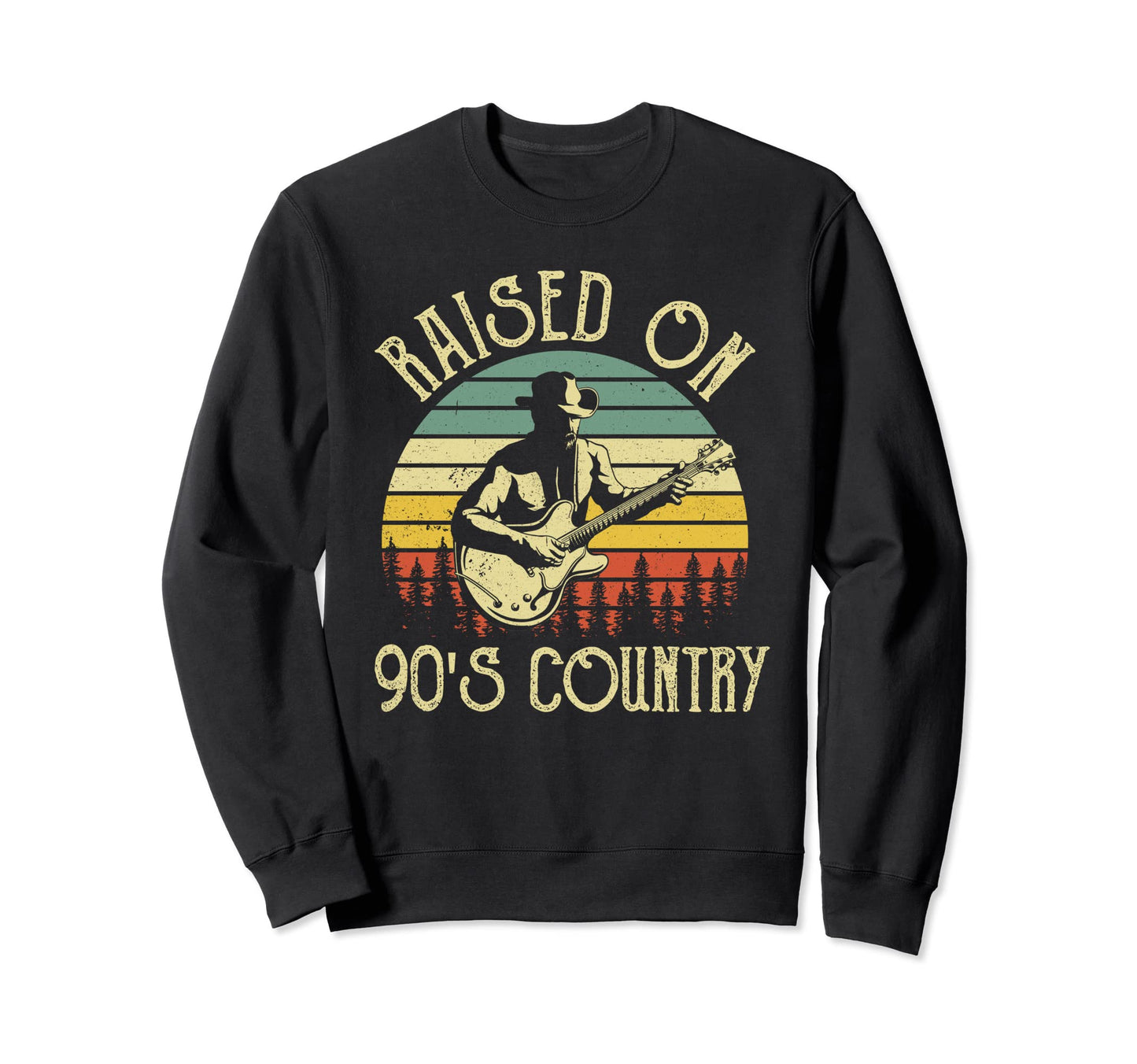 Raised 90S Country Country Music Sweatshirt - Unique Graphic for Adults - T-Shirt, Sweatshirt, Hoodie