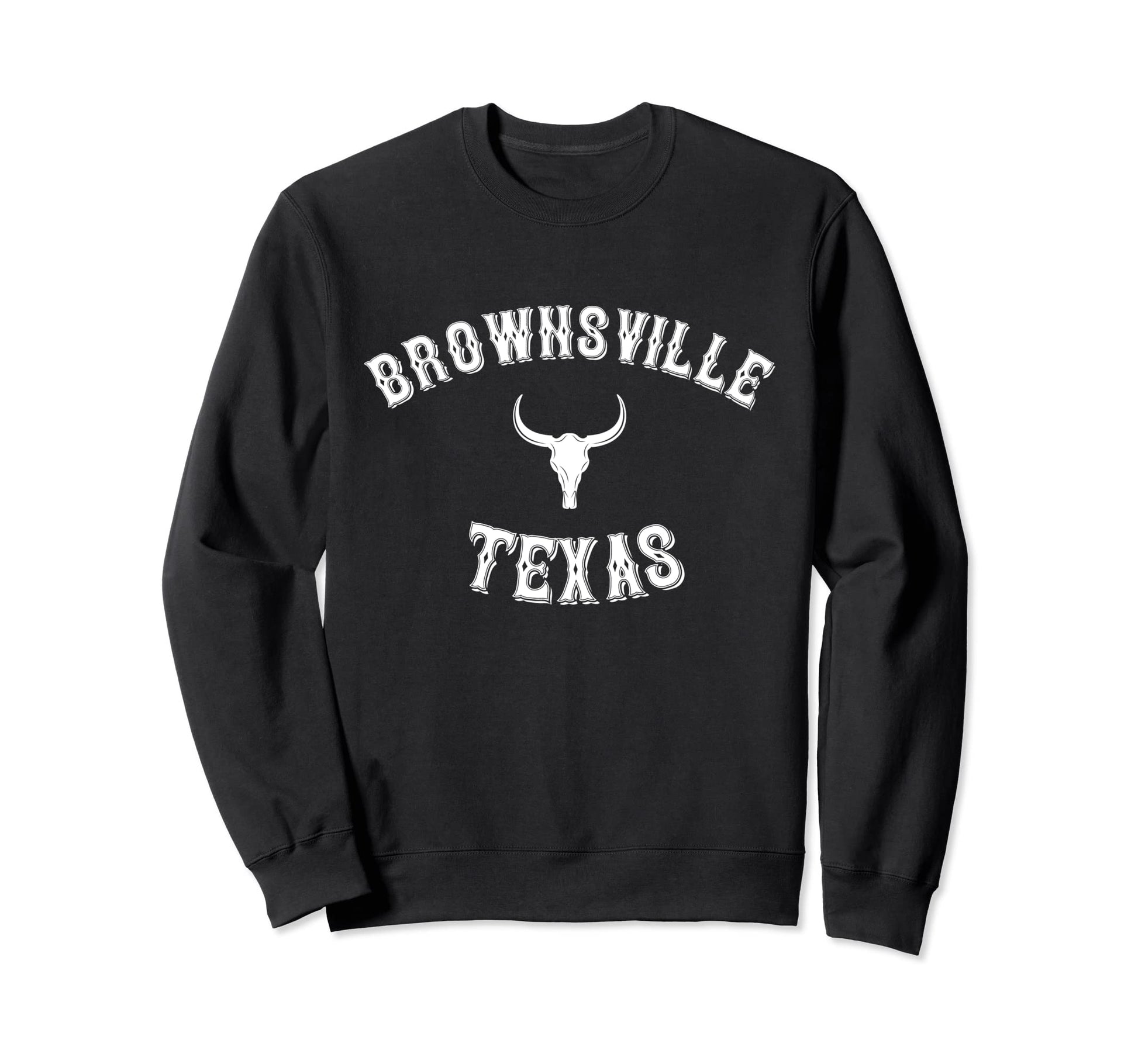 Brownsville Texas Western Cowboy Sweatshirt - Streetwear Style Men Women - T-Shirt, Sweatshirt, Hoodie