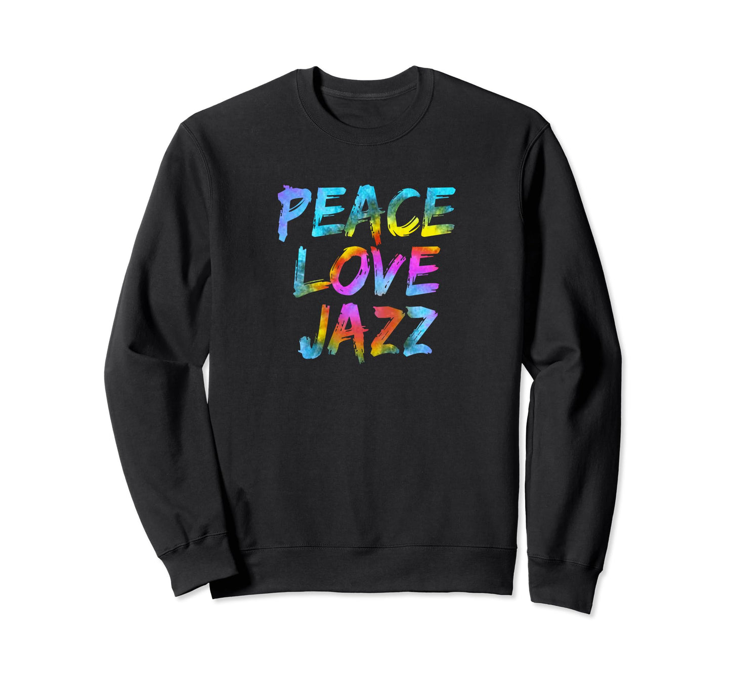 Jazz Ragtime Jazz Music Peace Love Sweatshirt - Trendy Graphic for Adults - T-Shirt, Sweatshirt, Hoodie