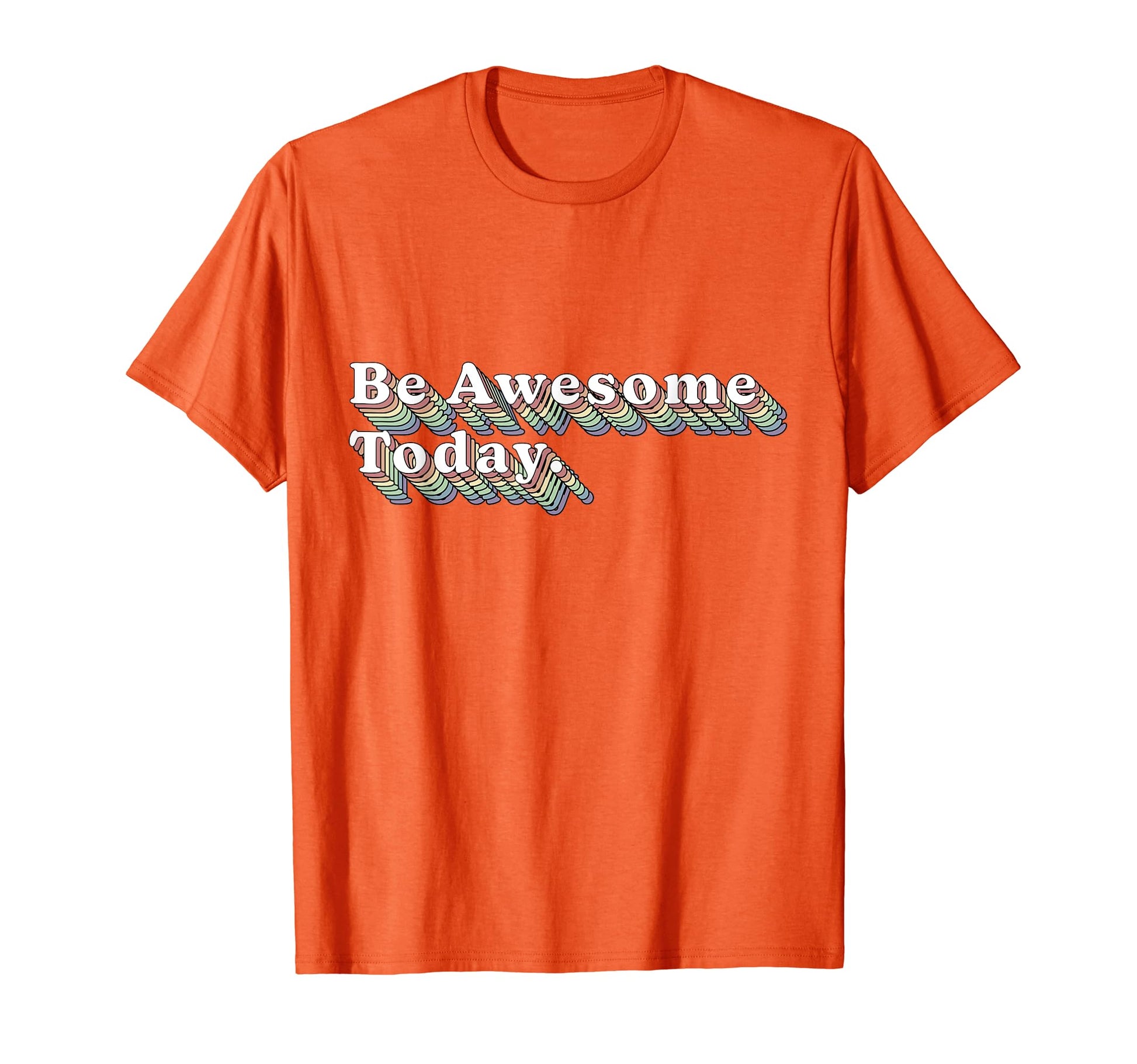 Orange Day Good Vibes Motivation T-Shirt - Novelty Apparel for Adults - T-Shirt, Sweatshirt, Hoodie
