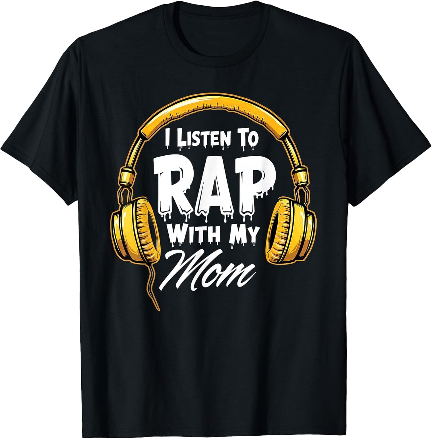 Humor Rap Hip Hop Music Lover - Adult & Kids T-Shirts, Sweatshirts & Hoodies apparel design preview 1