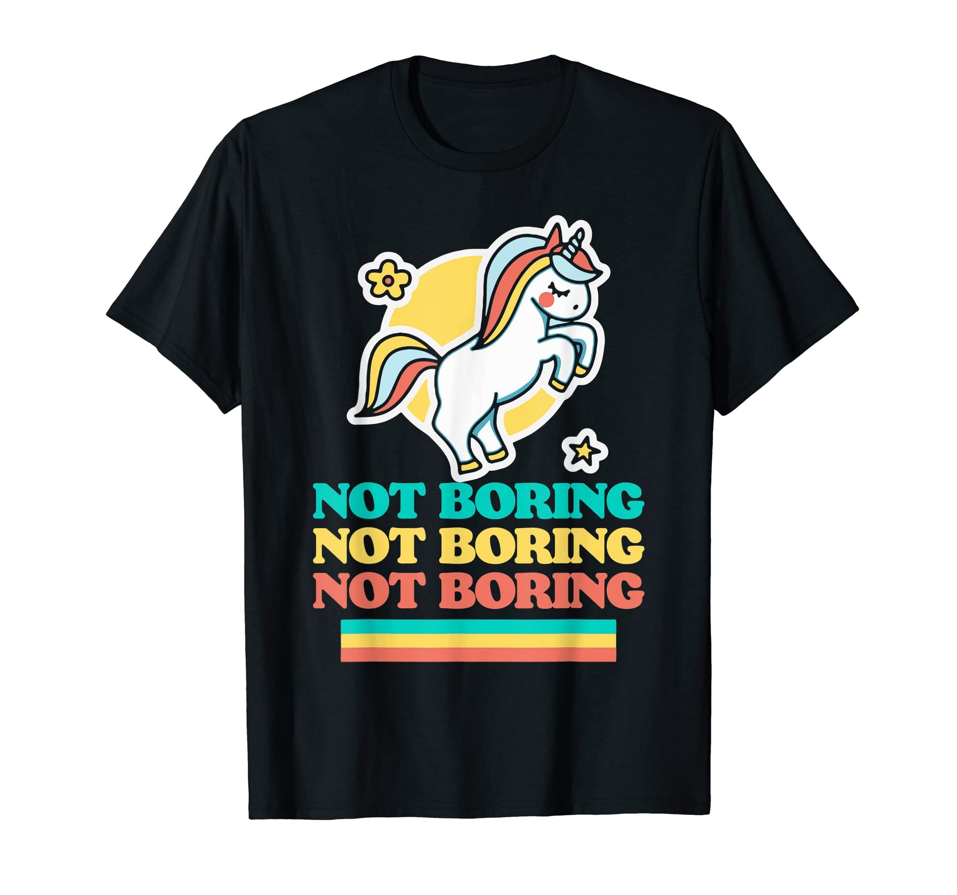 Not Boring Funny Ironic Unicorn T-Shirt - Custom Art Print Men Women - T-Shirt, Sweatshirt, Hoodie