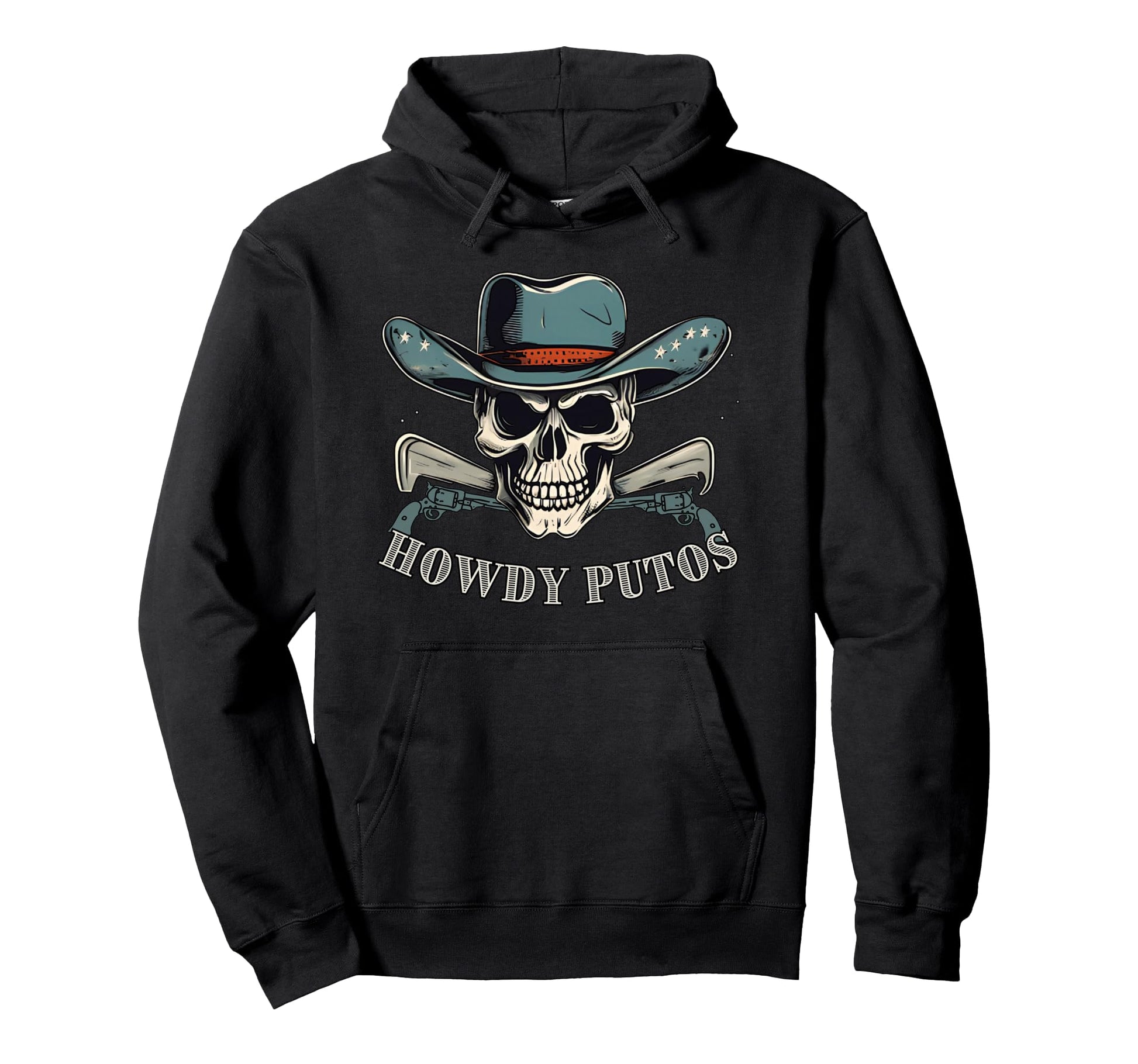 Howdy Putos Cowboy Western Skull Hoodie - Fun Novelty Design Unisex - T-Shirt, Sweatshirt, Hoodie