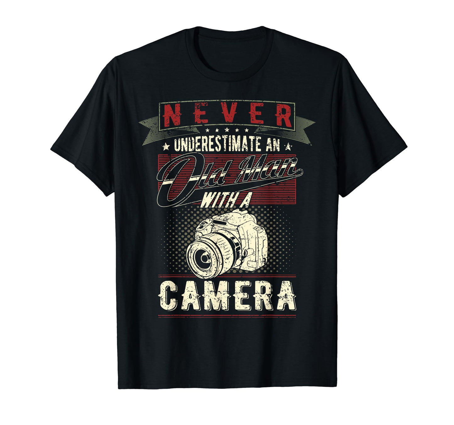 Never Underestimate Old Camera T-Shirt - Unique Graphic Unisex - T-Shirt, Sweatshirt, Hoodie