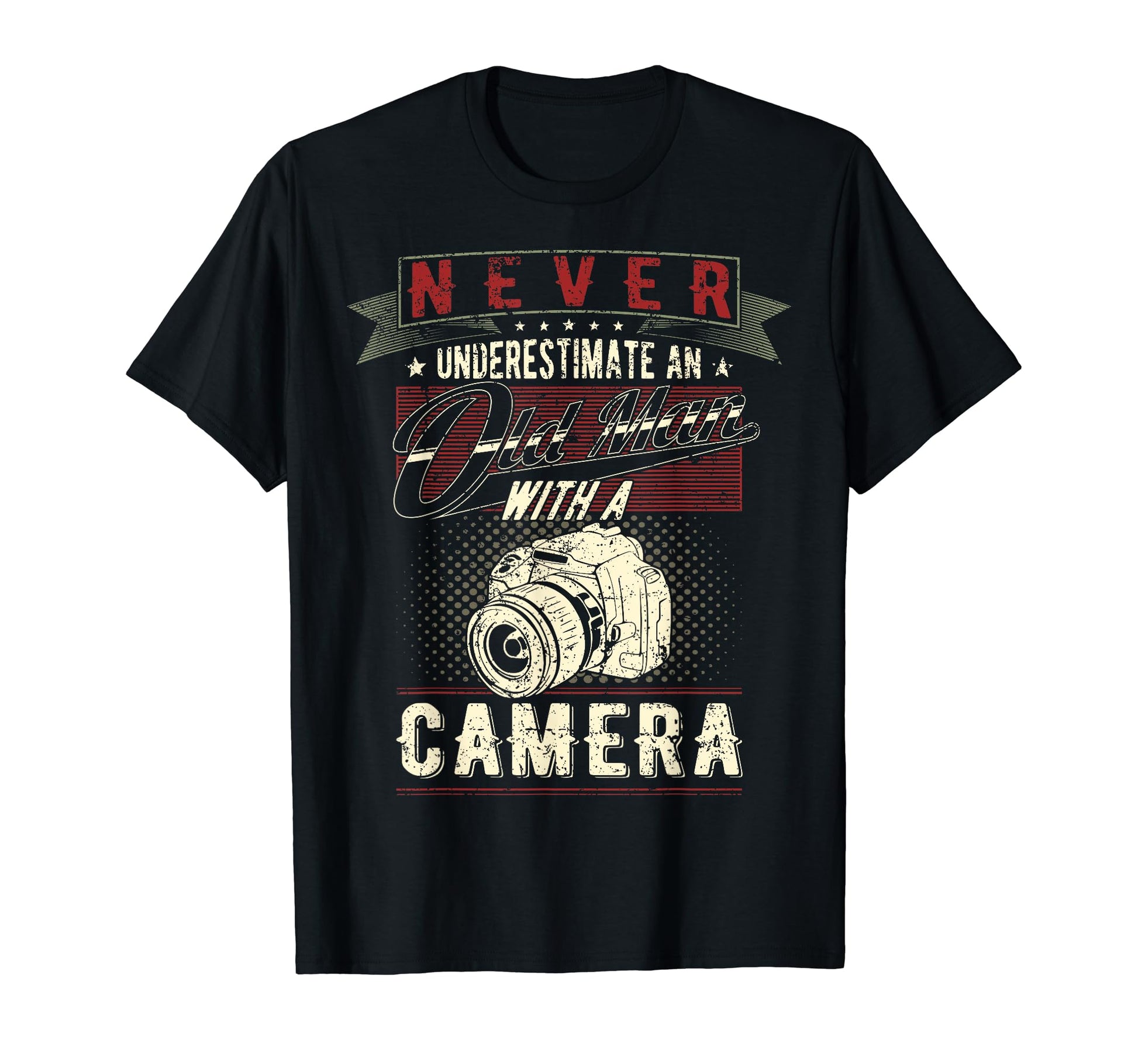 Never Underestimate Old Camera T-Shirt - Unique Graphic Unisex - T-Shirt, Sweatshirt, Hoodie