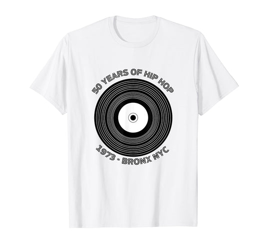 50 Years Hip Hop Bronx Nyc Est T-Shirt - Casual Everyday Wear Men Women - T-Shirt, Sweatshirt, Hoodie