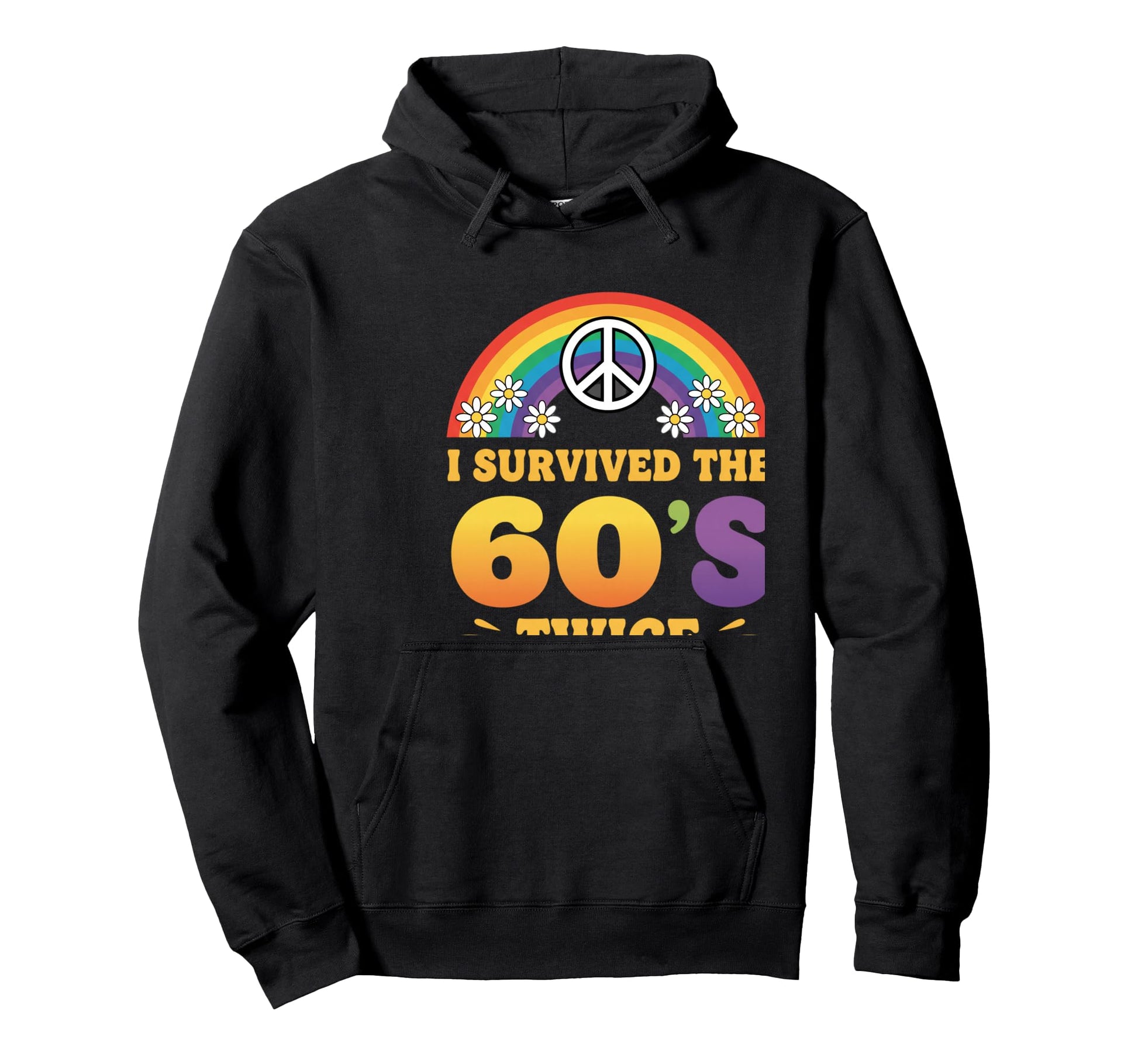 I Survived 60S Twice Hippie Rainbow Peace Hoodie - Unique Graphic Unisex - T-Shirt, Sweatshirt, Hoodie