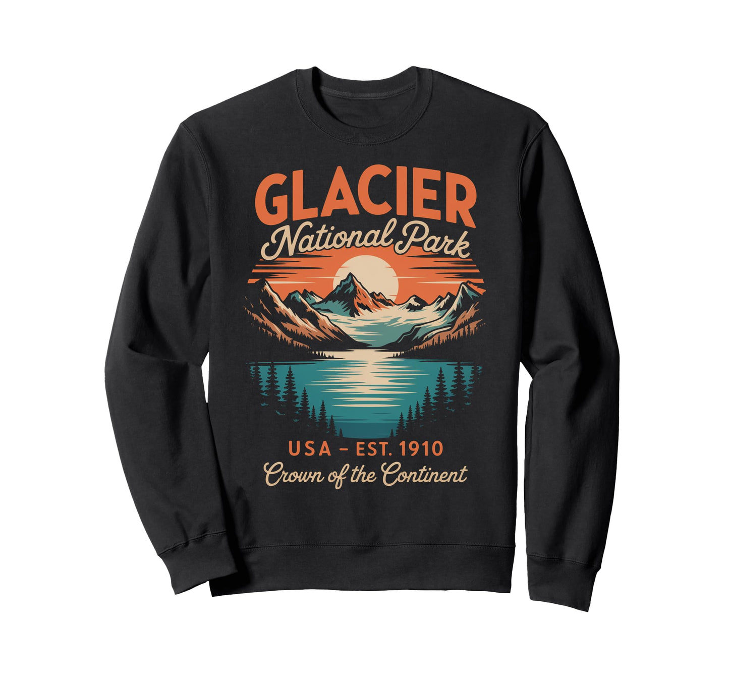 Glacier National Park Sweatshirt - Streetwear Style Men Women - T-Shirt, Sweatshirt, Hoodie