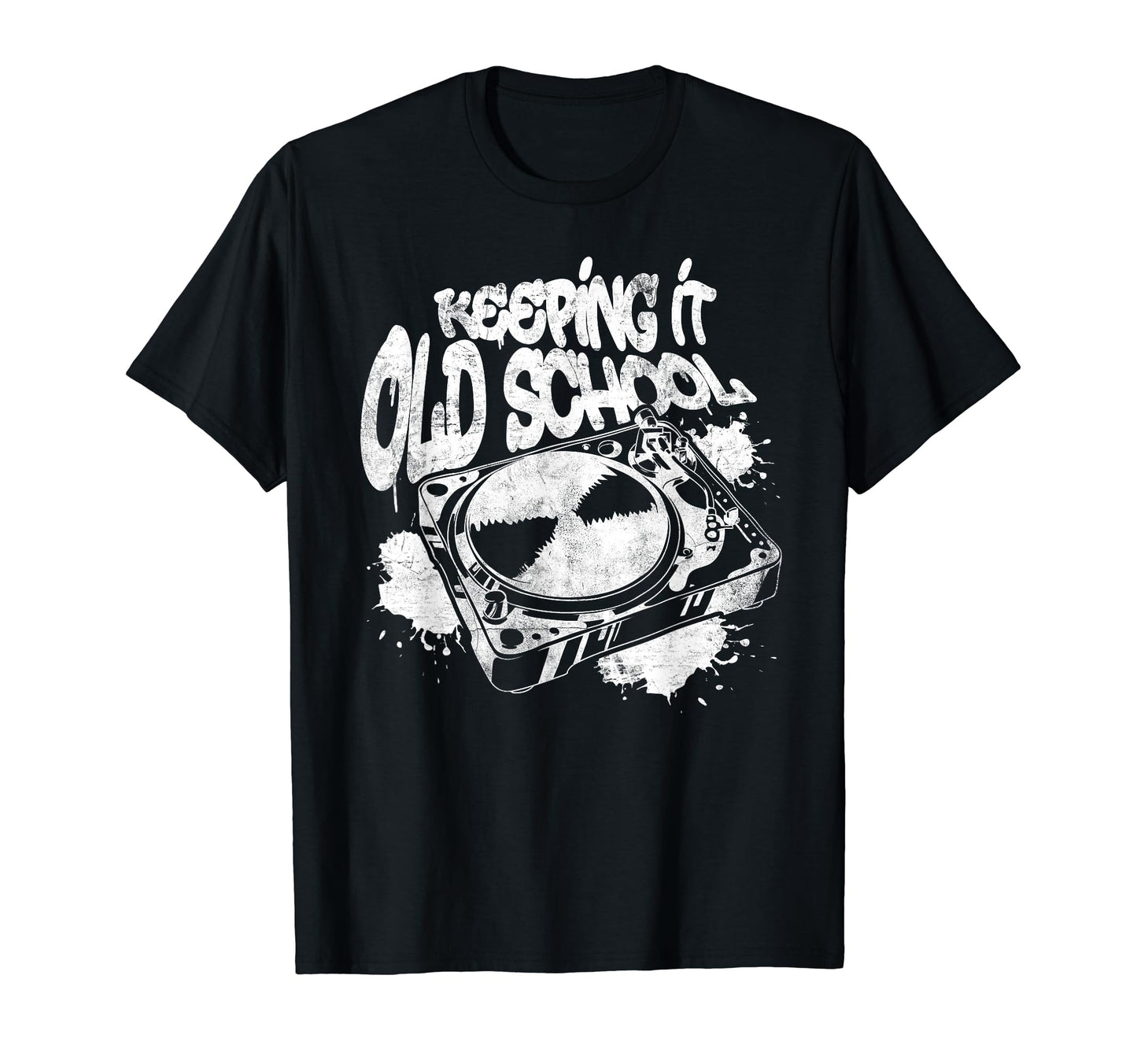 Keeping It Old School Dj Turntable 70S T-Shirt - Novelty Apparel Unisex - T-Shirt, Sweatshirt, Hoodie