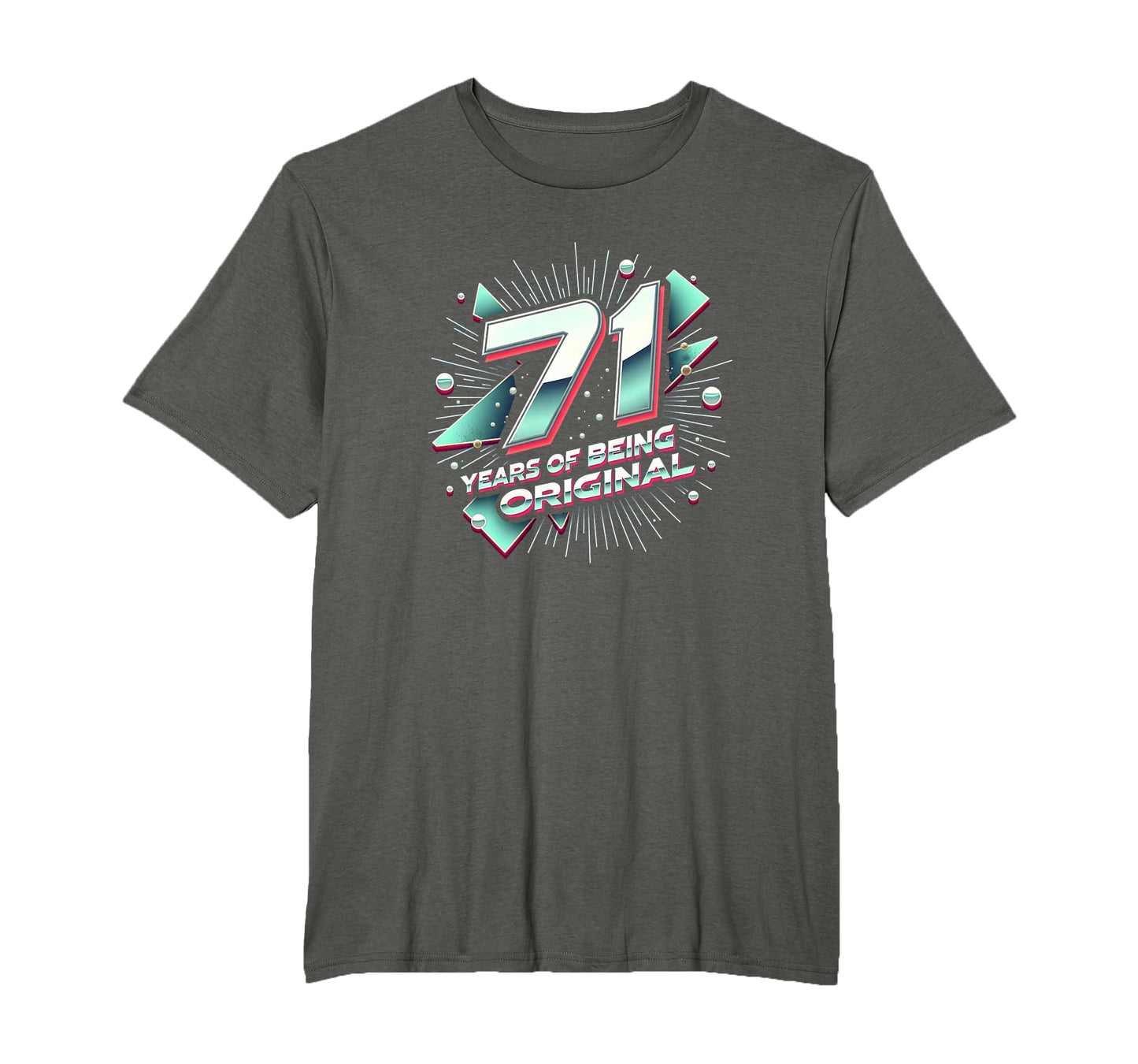 71 Years Original Birthday Gift T-Shirt - Fun Novelty Design Unisex - T-Shirt, Sweatshirt, Hoodie