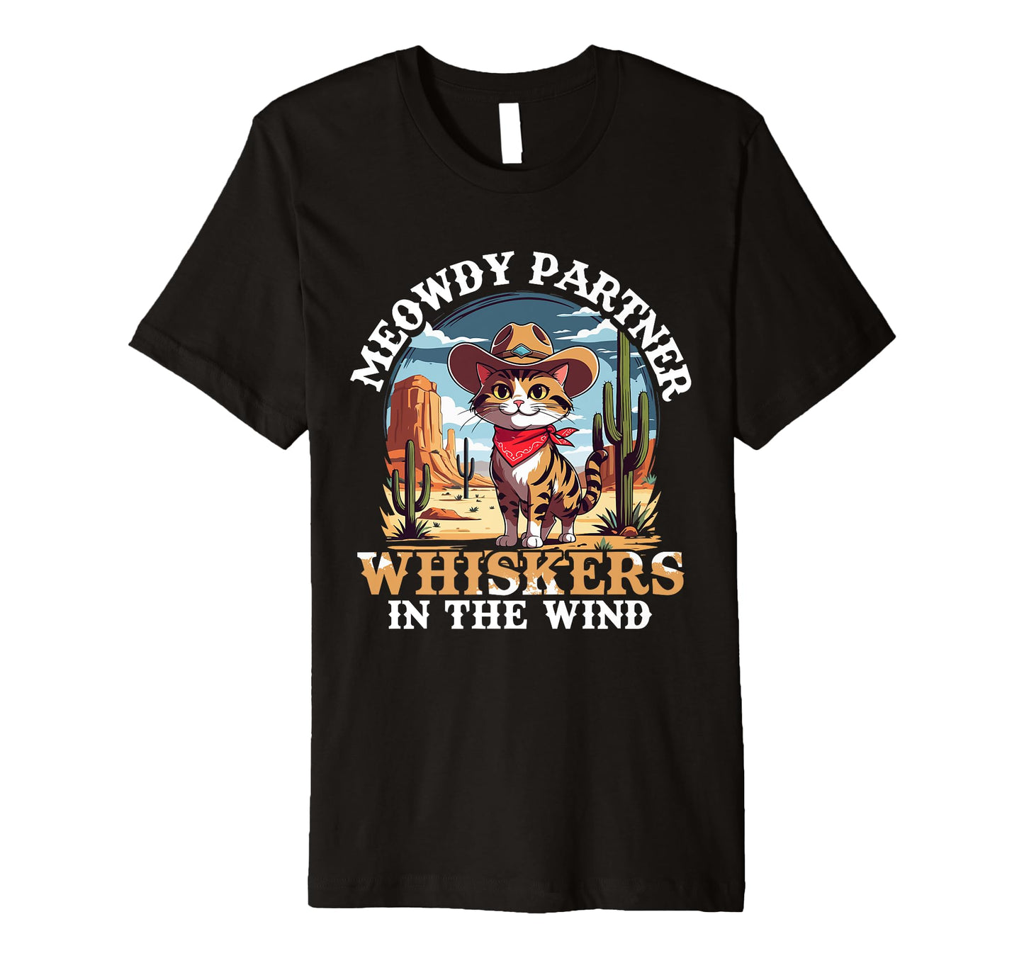 Meowdy Partner Whiskers Wind Cowboy T-Shirt - Custom Art Print Men Women - T-Shirt, Sweatshirt, Hoodie