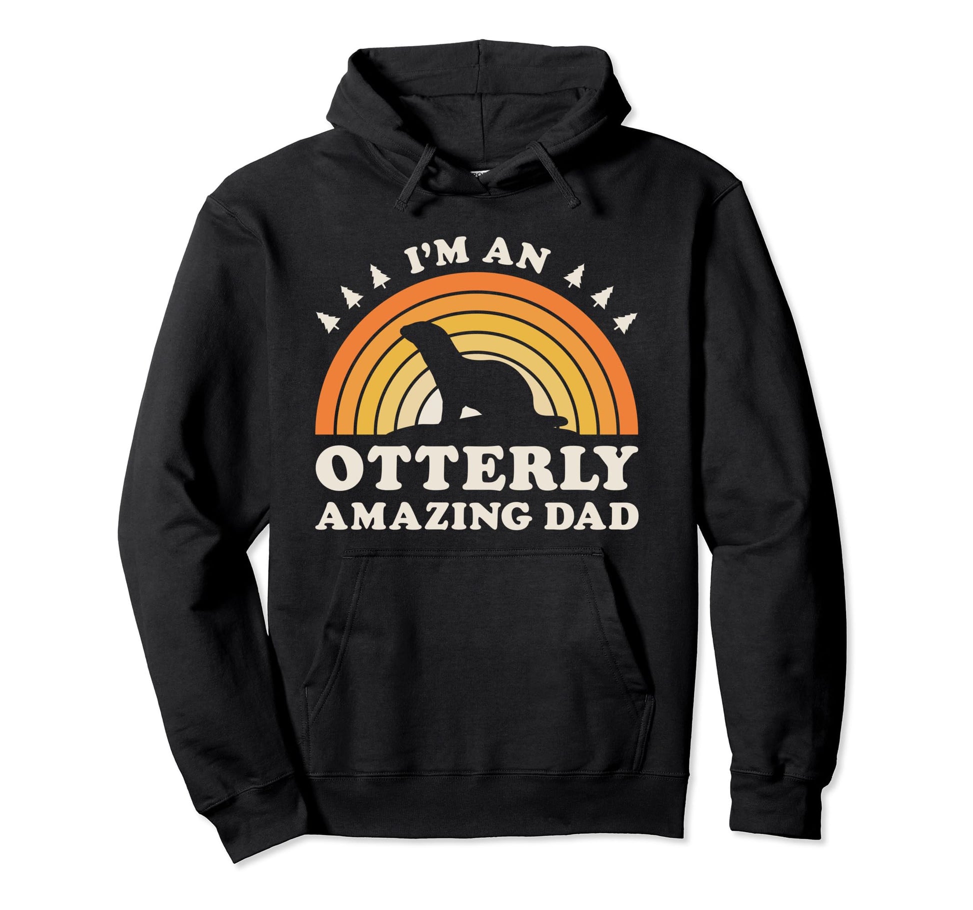 Im Otterly Amazing Dad Otter Fathers Day Hoodie - Custom Art Print Unisex - T-Shirt, Sweatshirt, Hoodie