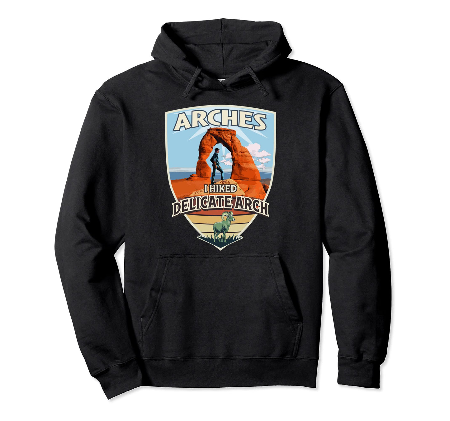 I Hiked Delicate Arch Arches National Hoodie - Graphic Print for Adults - T-Shirt, Sweatshirt, Hoodie