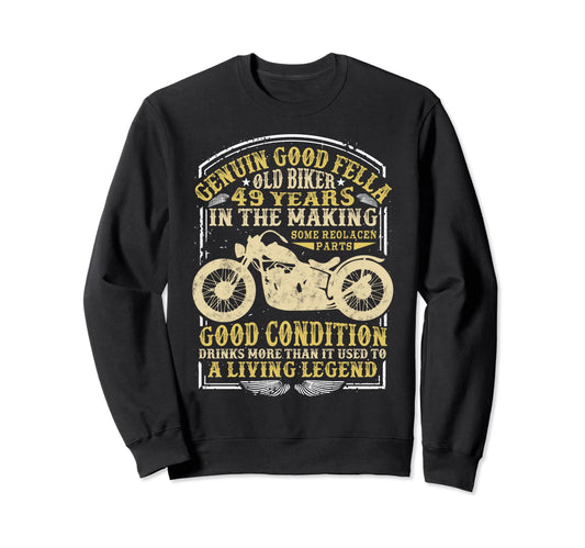 49 Years Old Biker Birthday Sweatshirt - Casual Everyday Wear Men Women - T-Shirt, Sweatshirt, Hoodie