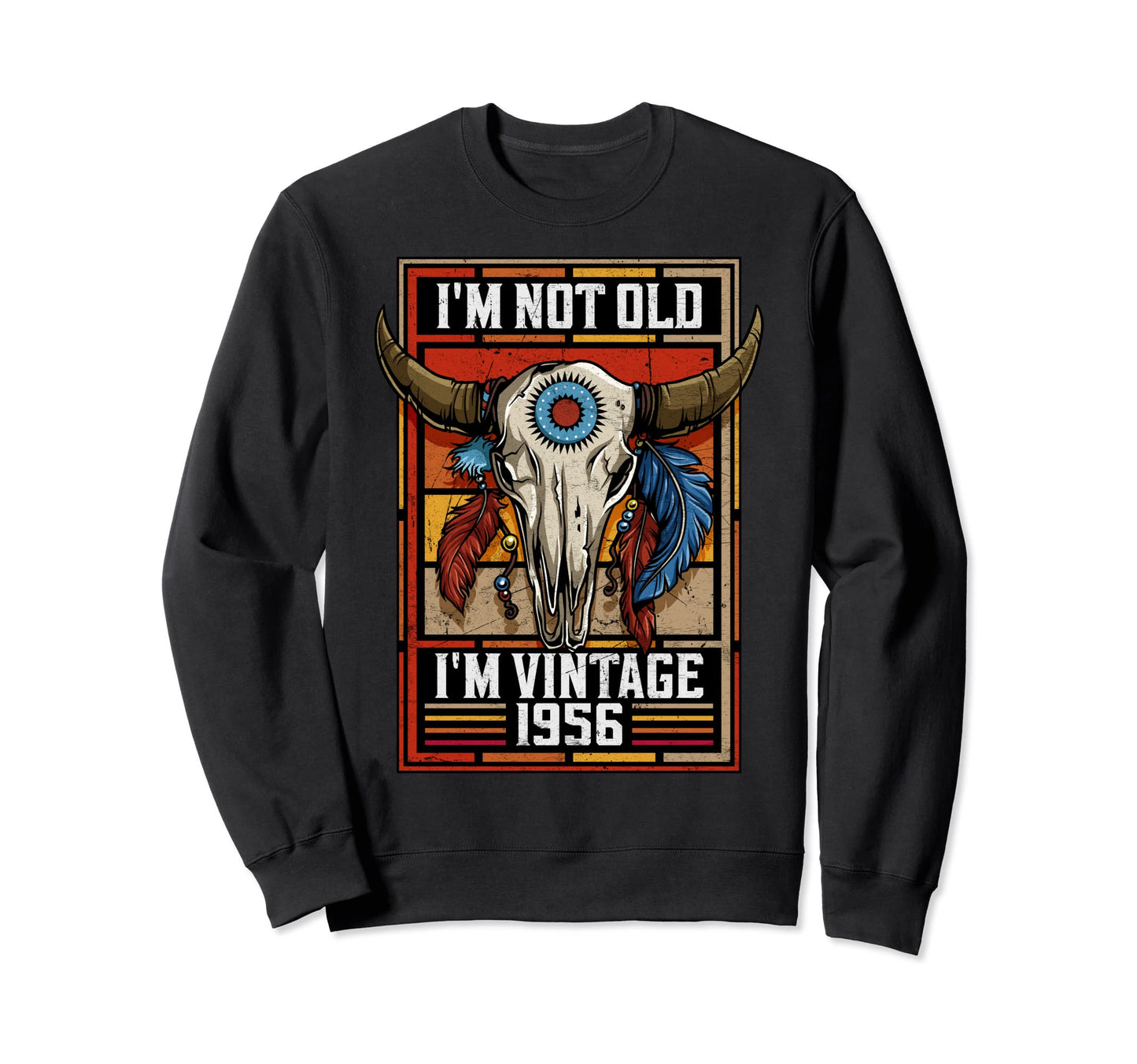 Im Not Old Im 1956 Birthday Cowboy Sweatshirt - Graphic Print for Adults - T-Shirt, Sweatshirt, Hoodie
