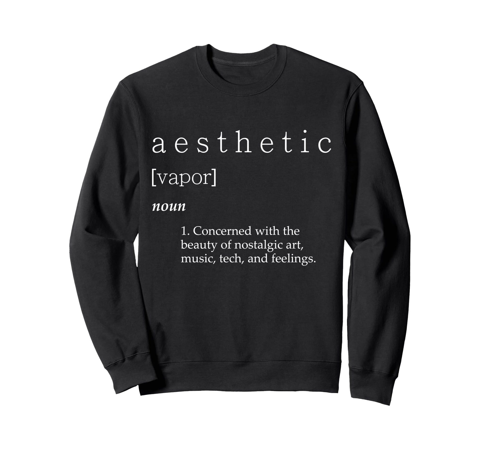 Aesthetic Meme Definition Sweatshirt - Fun Novelty Design Men Women - T-Shirt, Sweatshirt, Hoodie