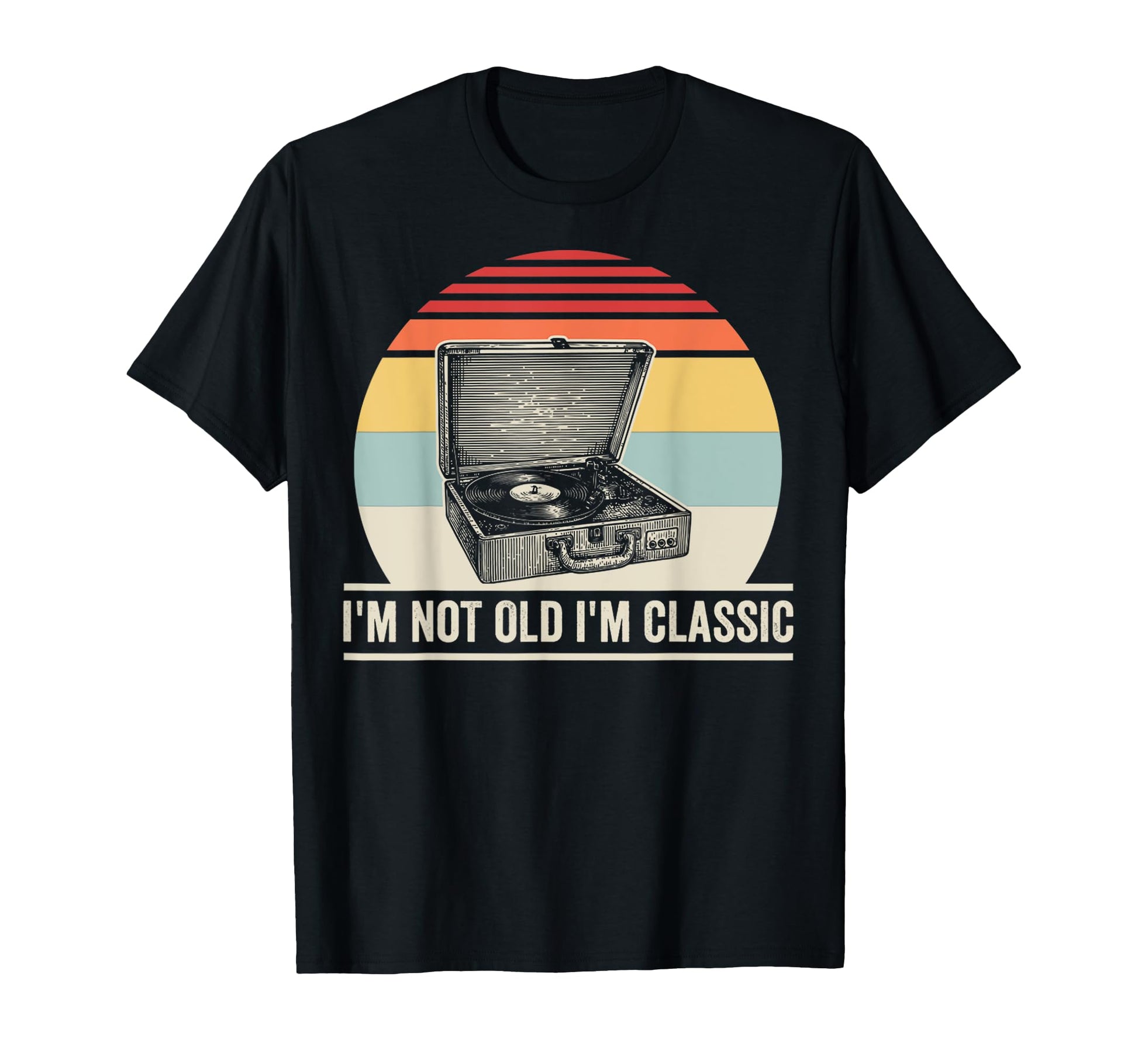 Im Not Old Im Record T-Shirt - Unique Graphic Unisex - T-Shirt, Sweatshirt, Hoodie