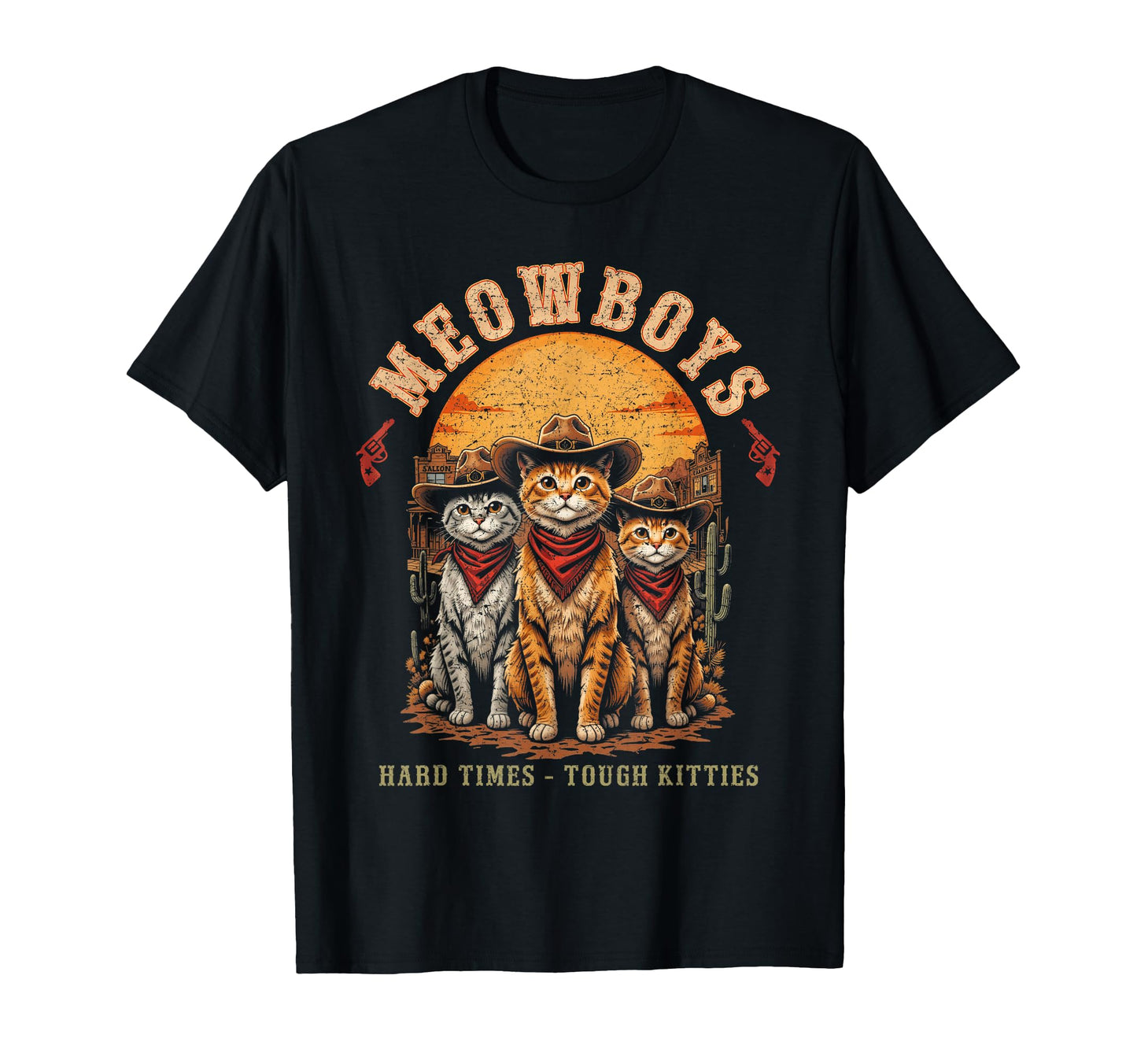 Meowboys Cat Funny Western Cowboy Cats T-Shirt - Fun Novelty Design Unisex - T-Shirt, Sweatshirt, Hoodie