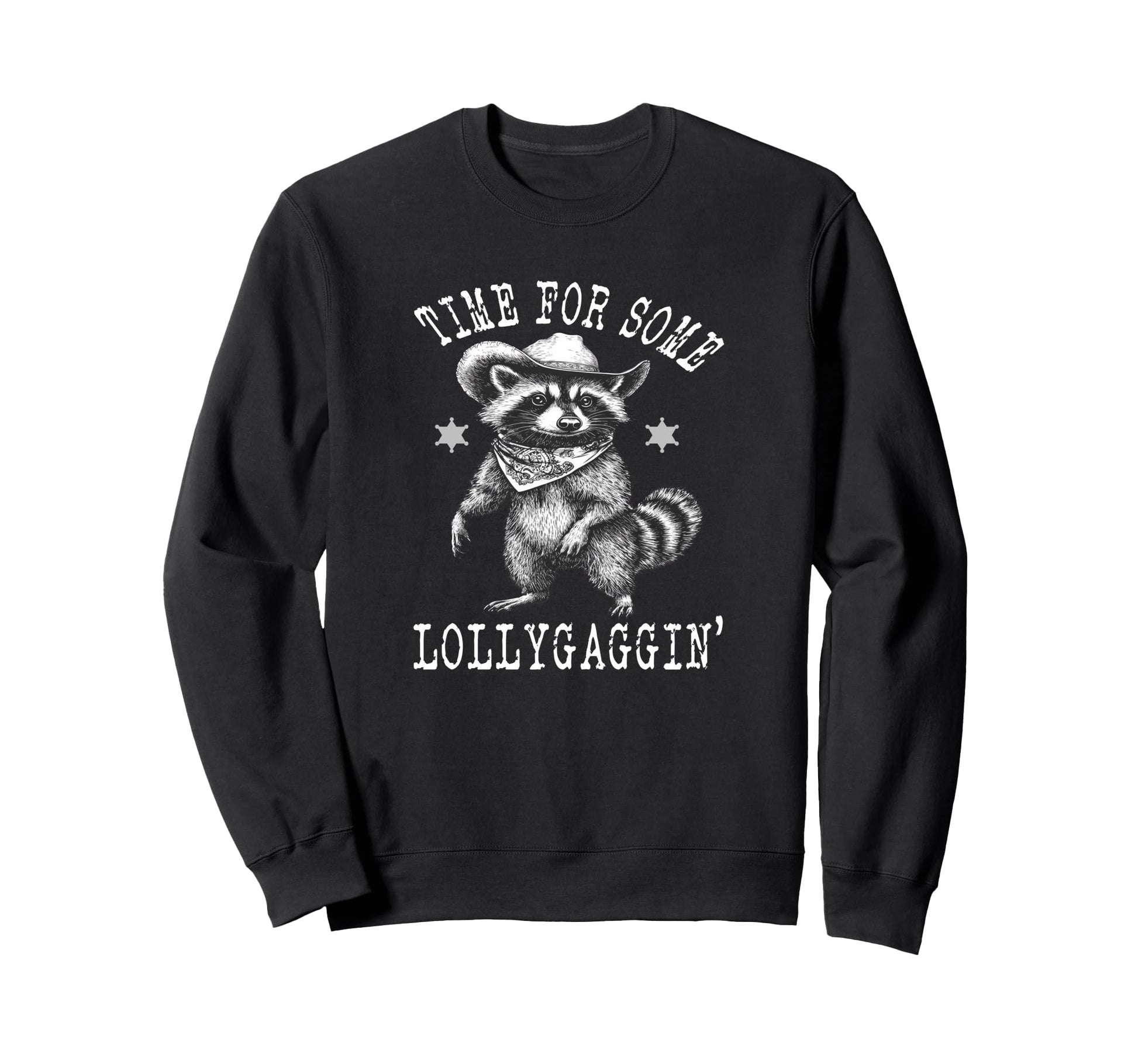 Time Some Lollygaggin Raccoon Sweatshirt - Casual Everyday Wear for Adults - T-Shirt, Sweatshirt, Hoodie