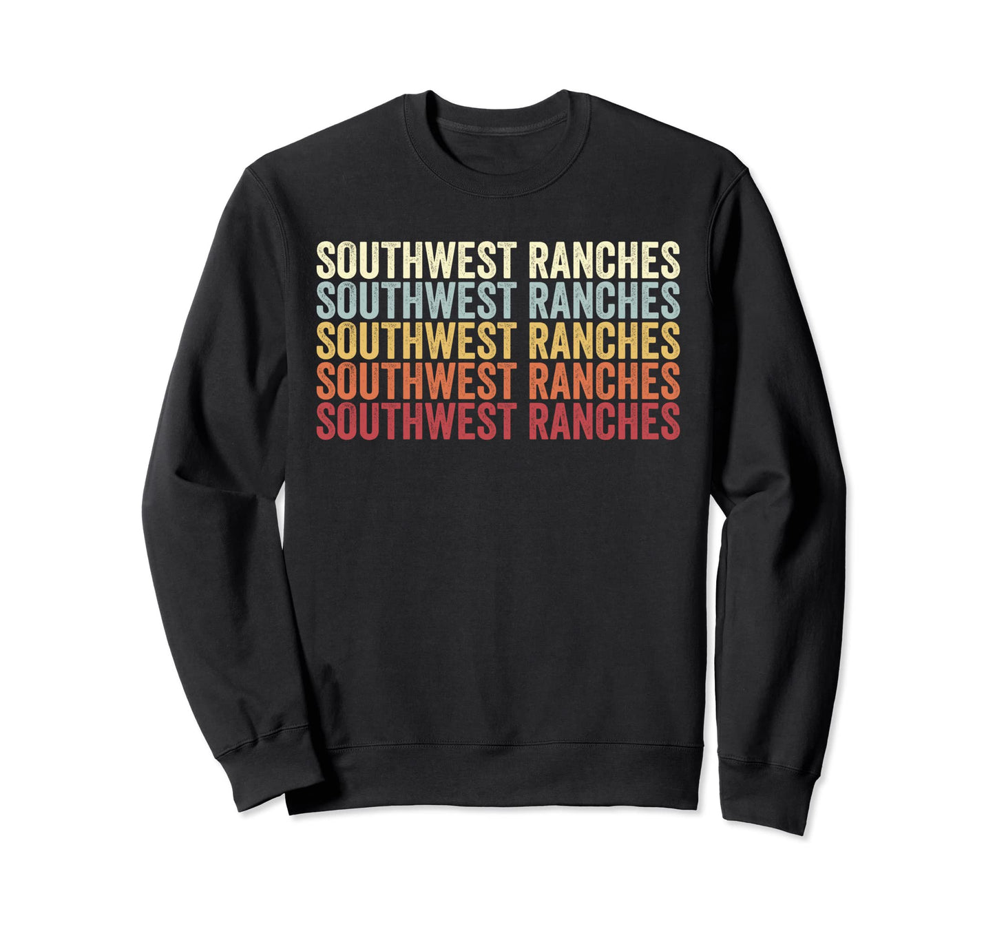 Southwest Ranches Florida Sweatshirt - Streetwear Style for Adults - T-Shirt, Sweatshirt, Hoodie