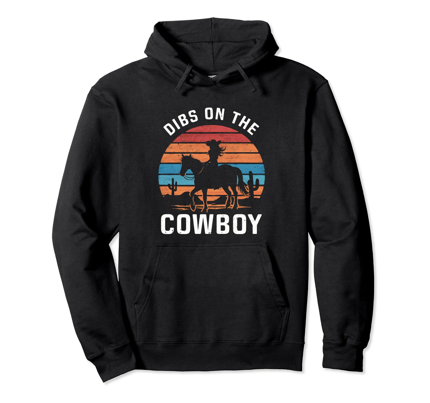 Cowgirl Horseback Dibs Cowboy Western Hoodie - Streetwear Style Unisex - T-Shirt, Sweatshirt, Hoodie
