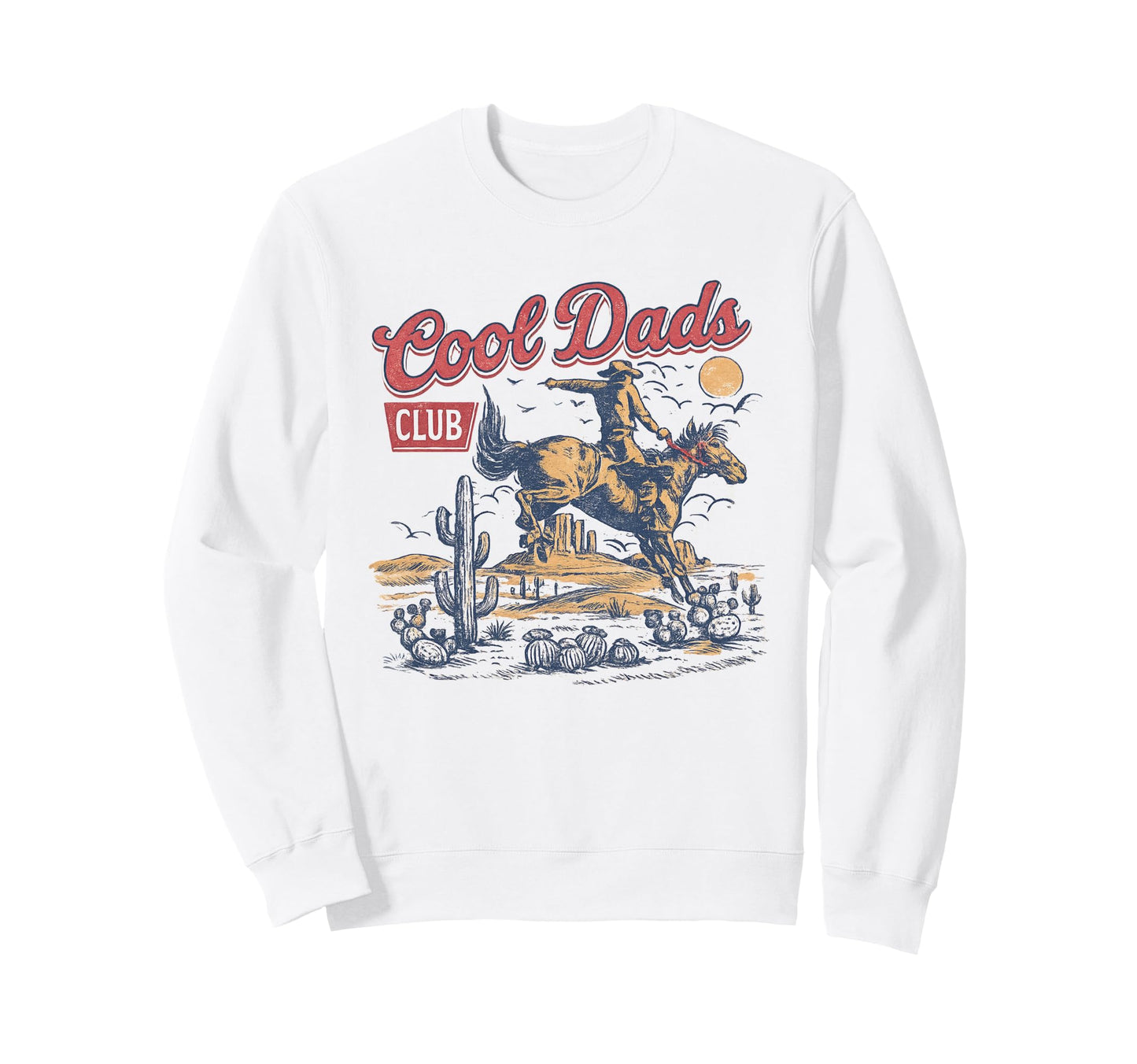 Dads Club Cowboy Riding Horse Sweatshirt - Casual Everyday Wear Men Women - T-Shirt, Sweatshirt, Hoodie