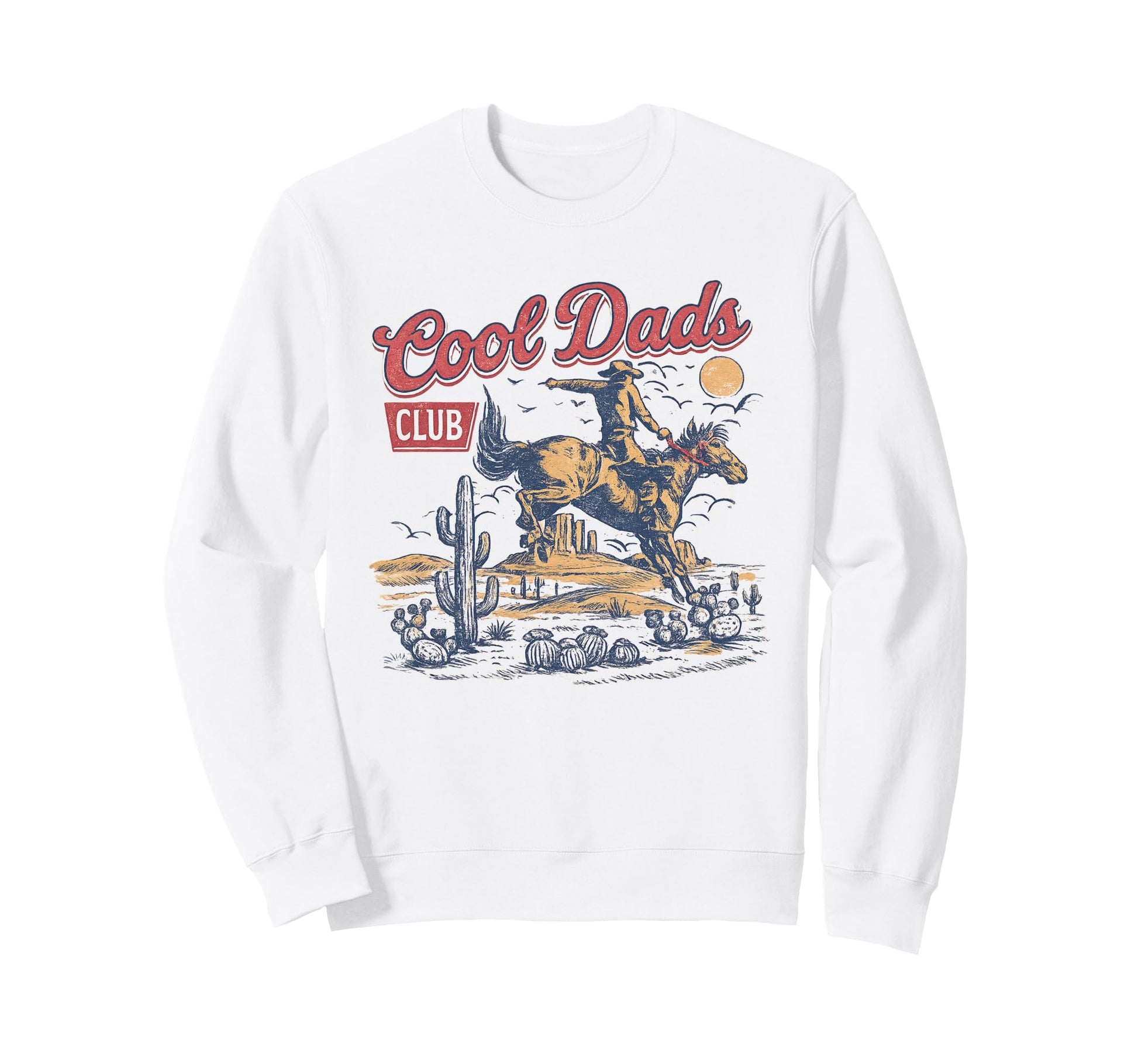 Dads Club Cowboy Riding Horse Sweatshirt - Casual Everyday Wear Men Women - T-Shirt, Sweatshirt, Hoodie