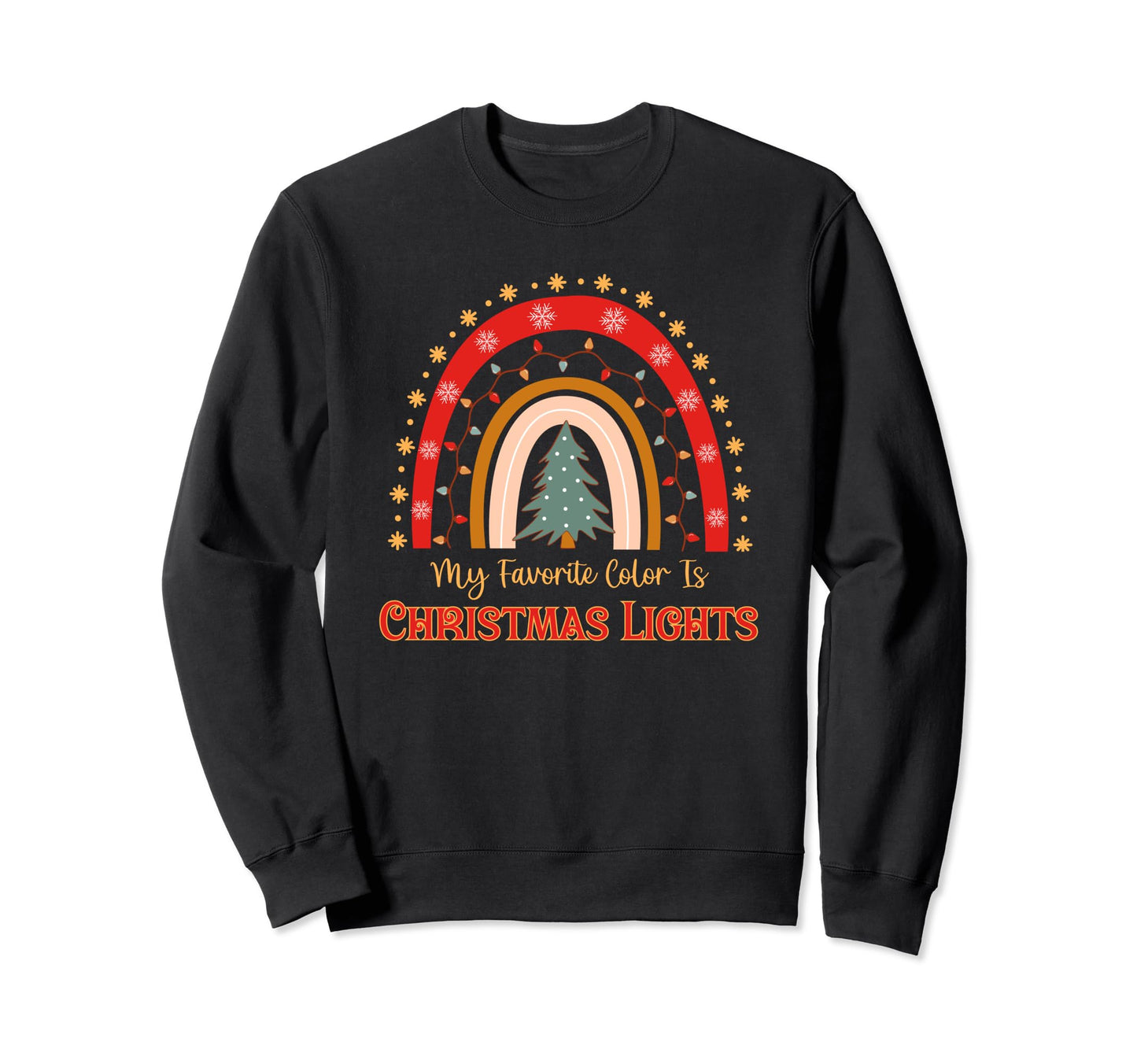 My Favorite Color Is Lights Holiday Sweatshirt - Graphic Print Unisex - T-Shirt, Sweatshirt, Hoodie