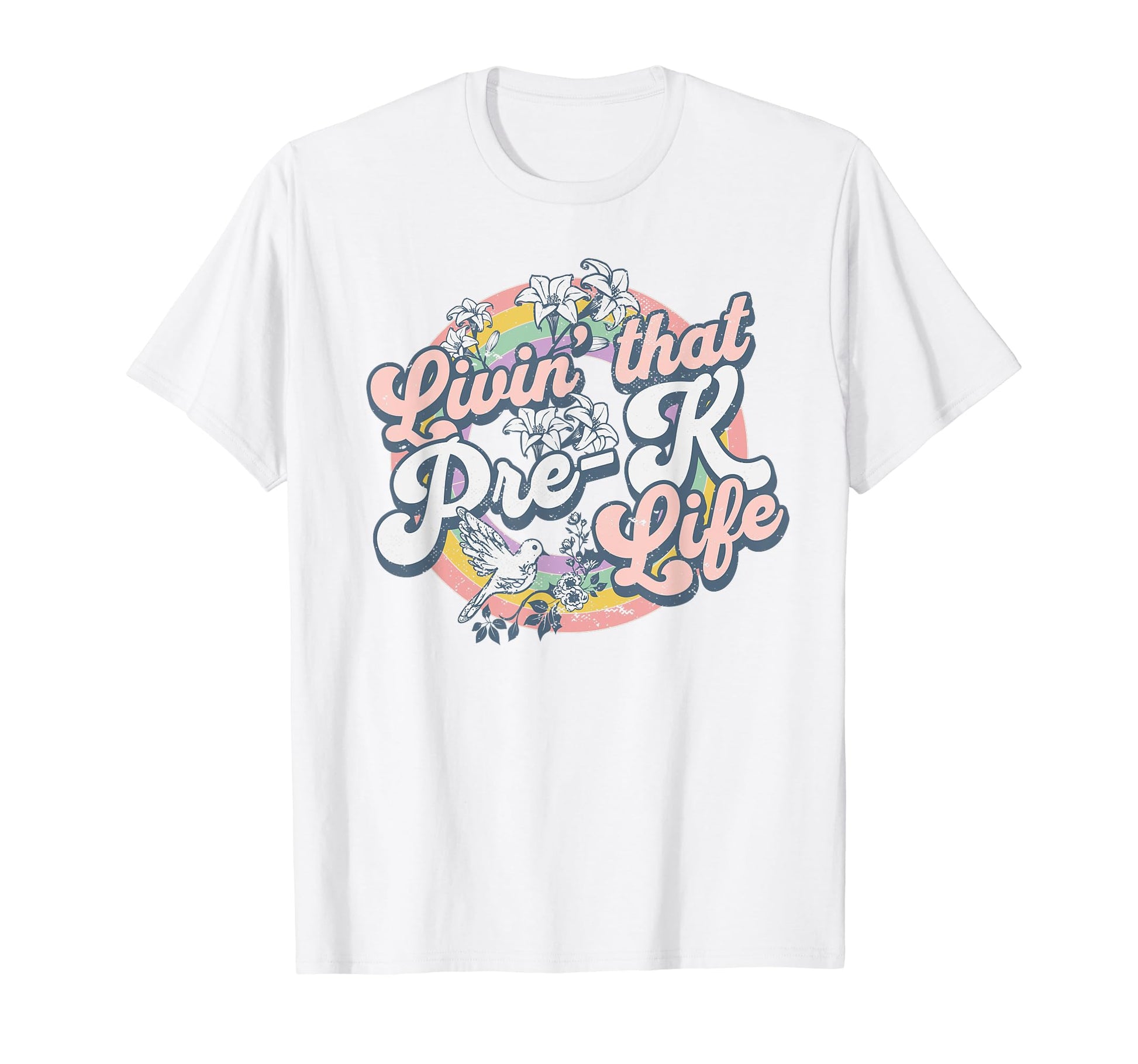 Living That Pre K Life Rainbow T-Shirt - Minimalist Print Men Women - T-Shirt, Sweatshirt, Hoodie