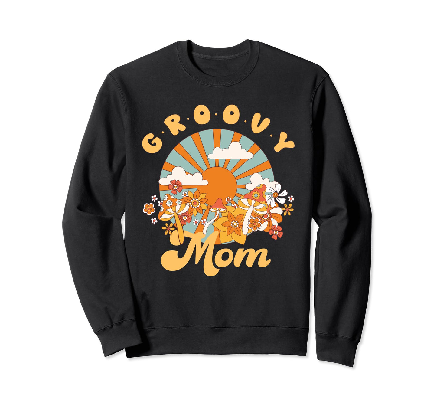 Groovy Mom Rainbow Colorful Sweatshirt - Fun Novelty Design Men Women - T-Shirt, Sweatshirt, Hoodie