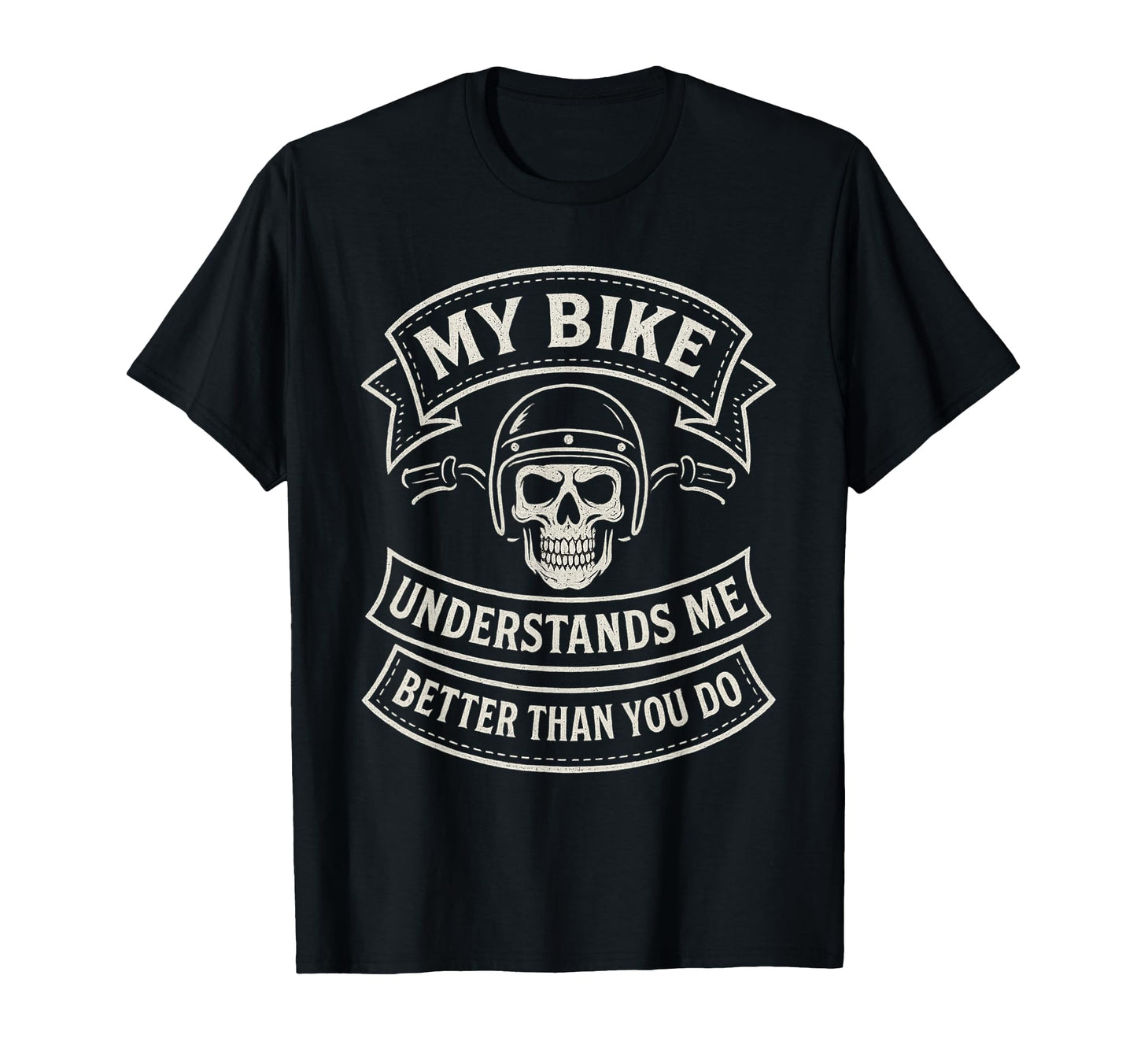 My Bike Understands Me Better T-Shirt - Minimalist Print for Adults - T-Shirt, Sweatshirt, Hoodie