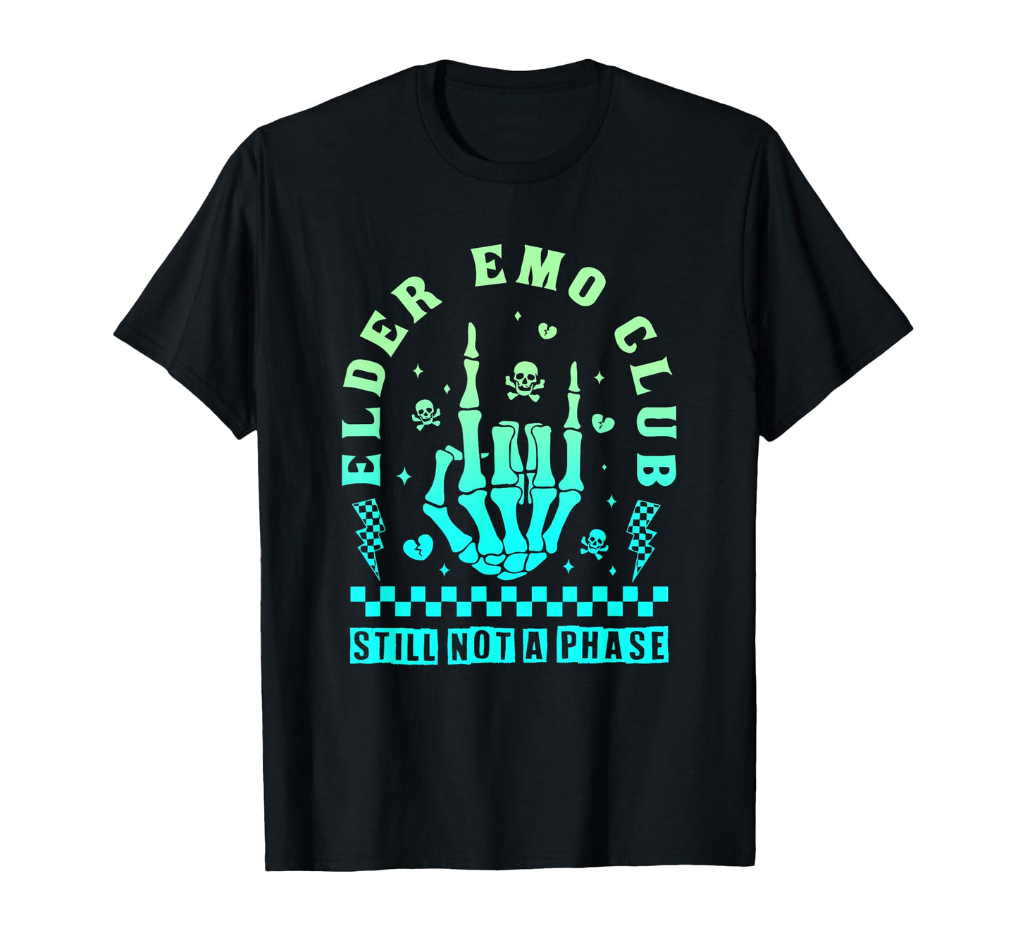Elder Emo Club Still Not Phase T-Shirt - Fun Novelty Design Men Women - T-Shirt, Sweatshirt, Hoodie