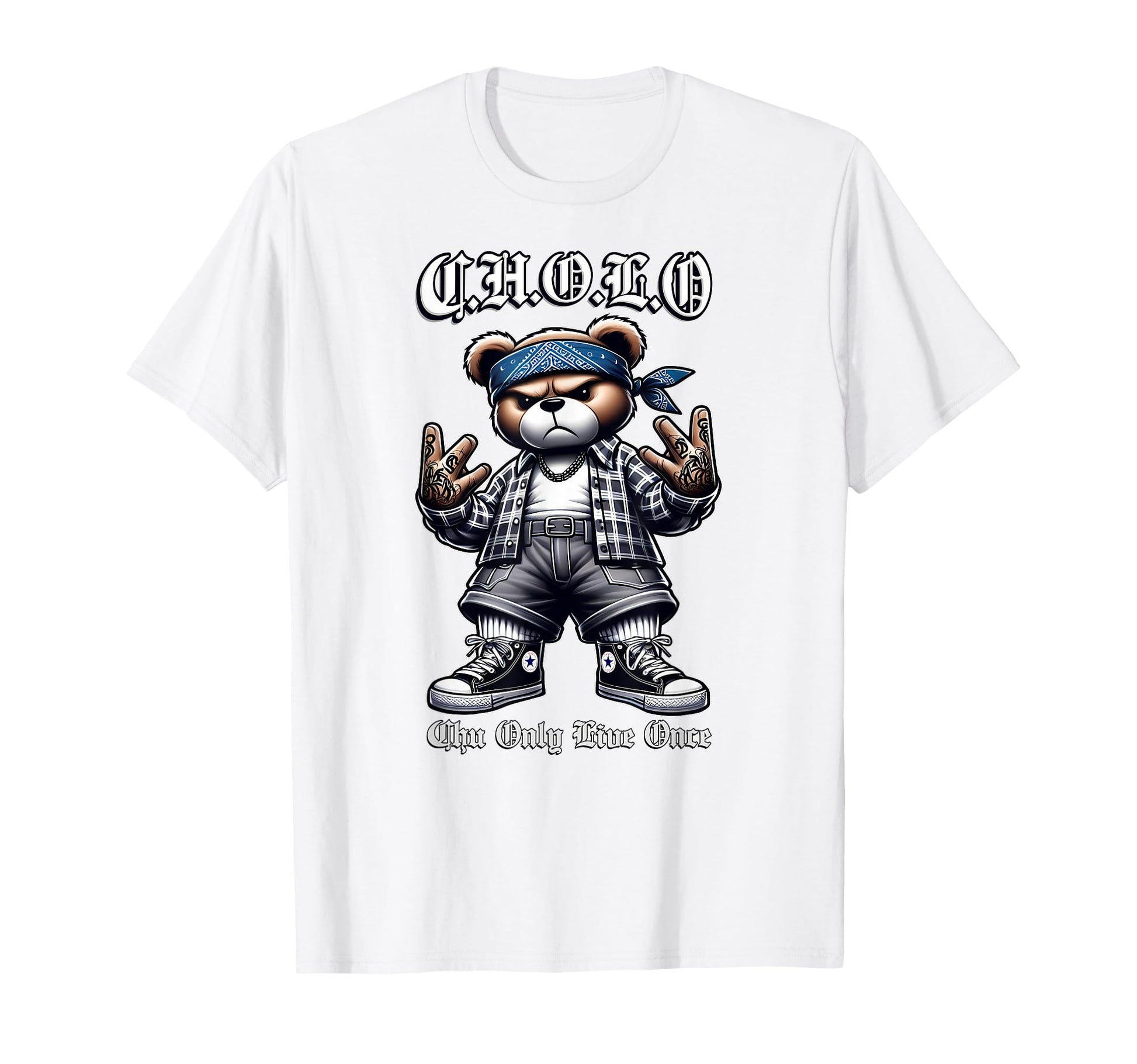 C H O L O Chu Only Live Once Hip Hop T-Shirt - Custom Art Print Men Women - T-Shirt, Sweatshirt, Hoodie