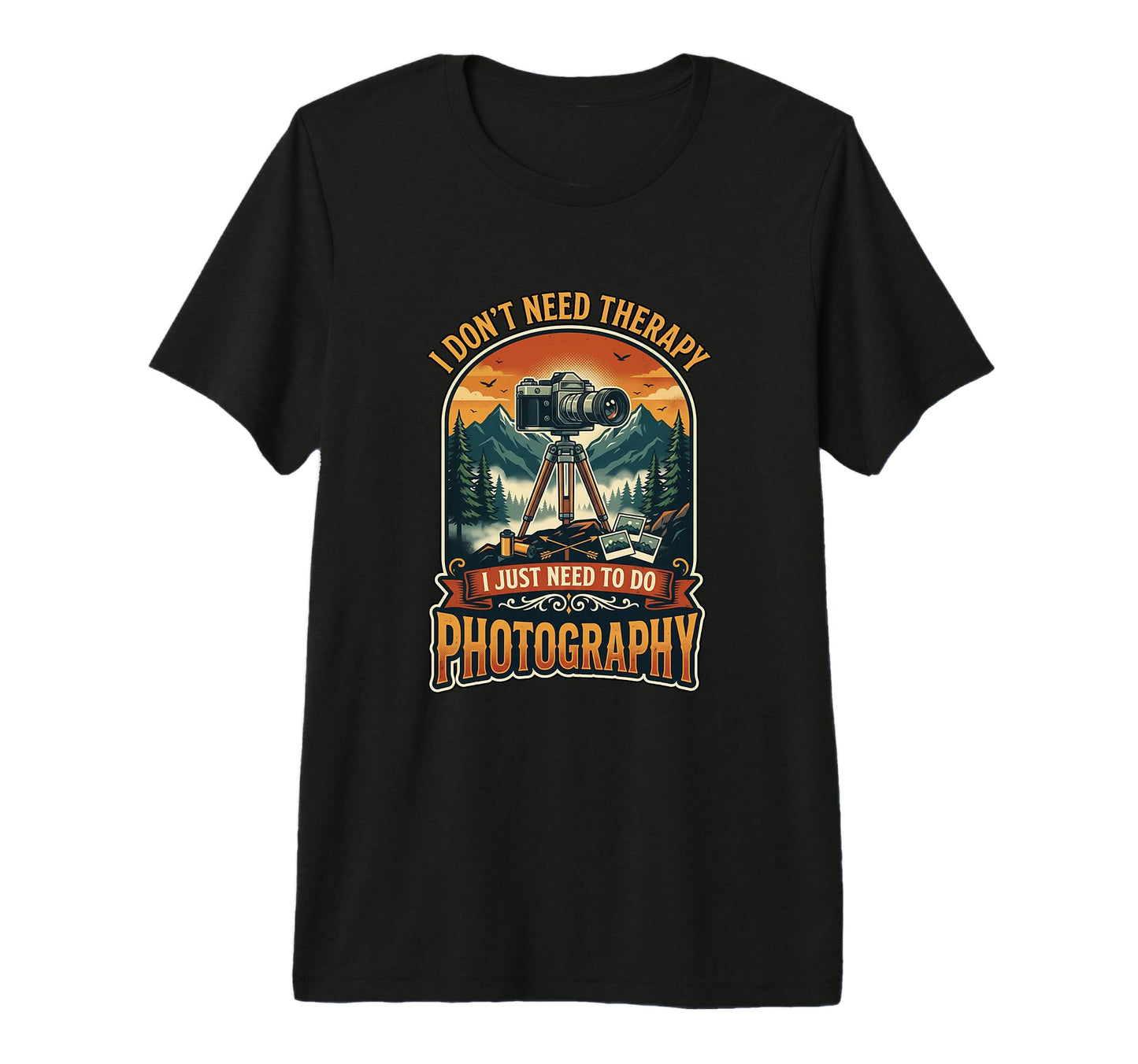 I Dont Need Therapy Photography Camera T-Shirt - Graphic Print for Adults - T-Shirt, Sweatshirt, Hoodie