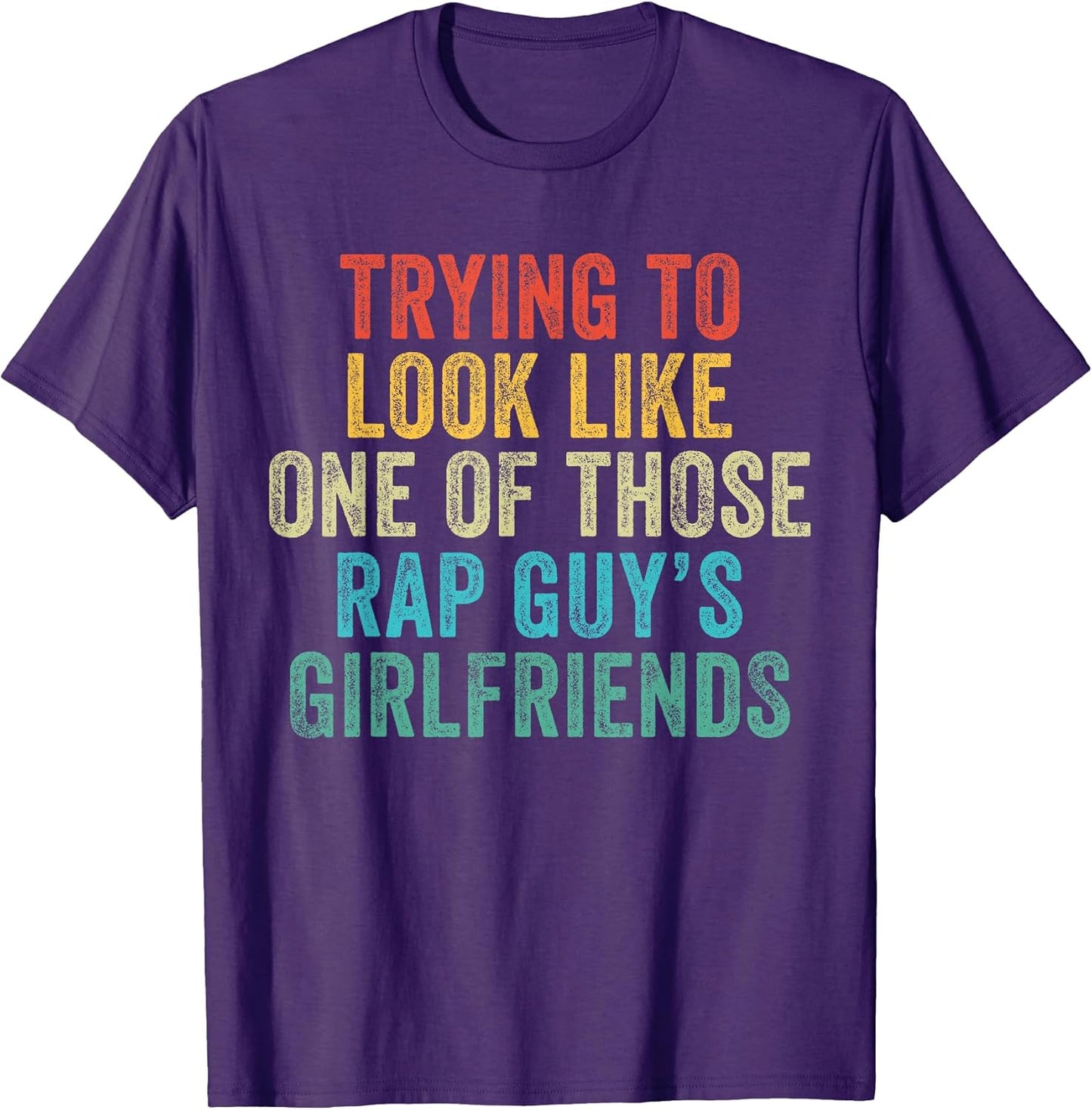 Funny Trying to Look Rap Guy's Girlfriends - Adult & Kids T-Shirts, Sweatshirts & Hoodies apparel design preview 1