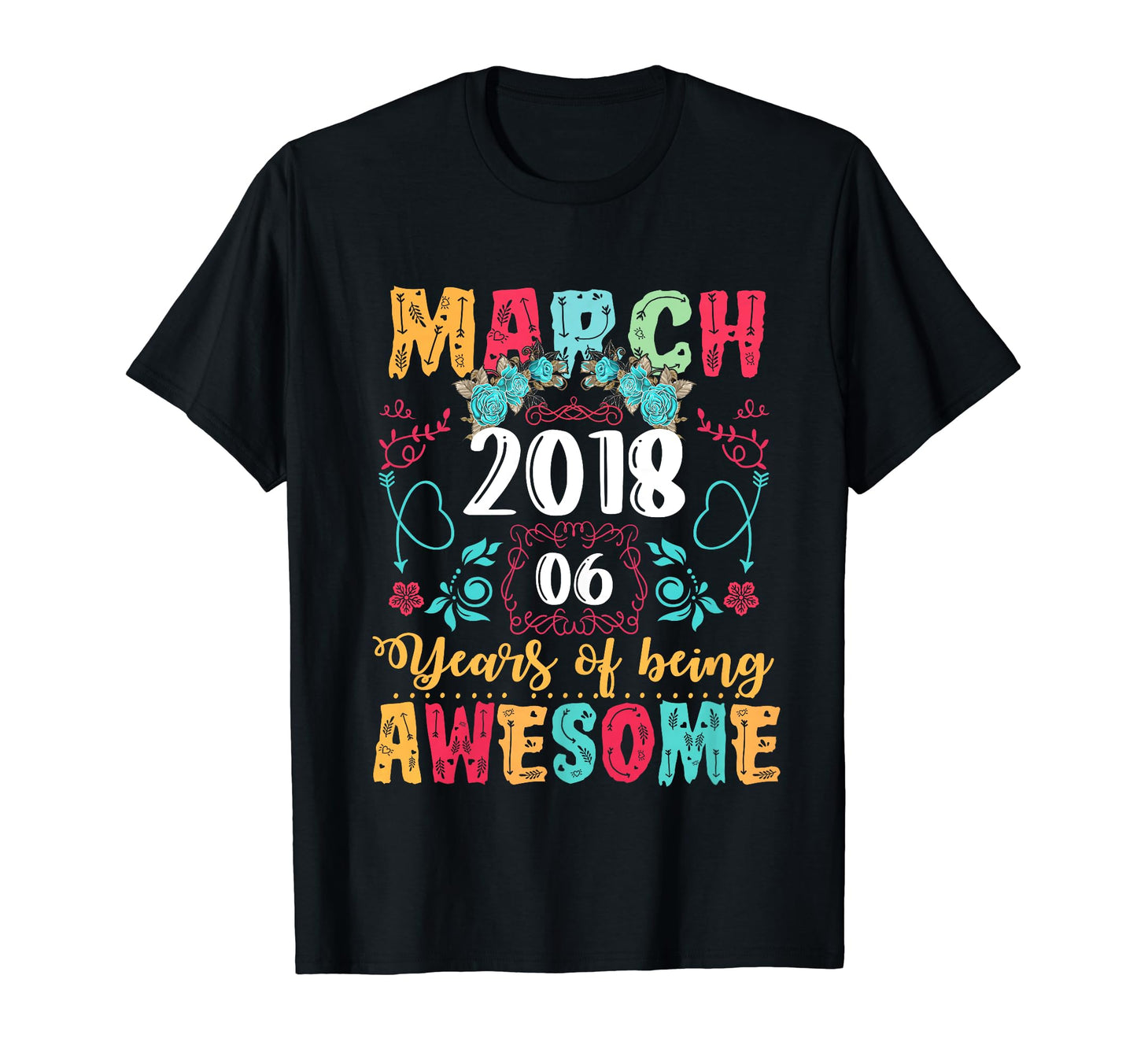 Made March 2018 6Th Birthday Boho T-Shirt - Fun Novelty Design Men Women - T-Shirt, Sweatshirt, Hoodie