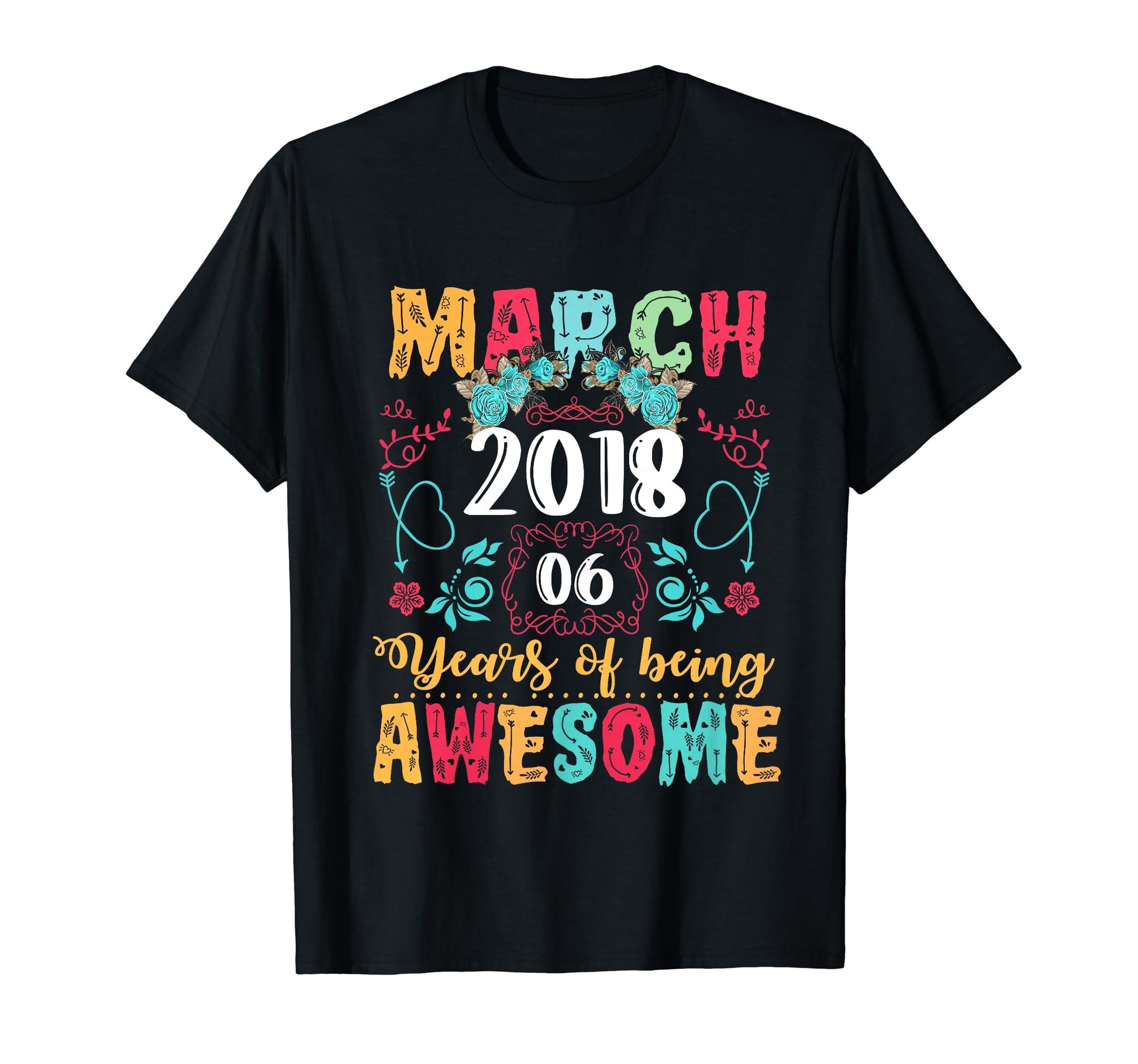 Made March 2018 6Th Birthday Boho T-Shirt - Fun Novelty Design Men Women - T-Shirt, Sweatshirt, Hoodie