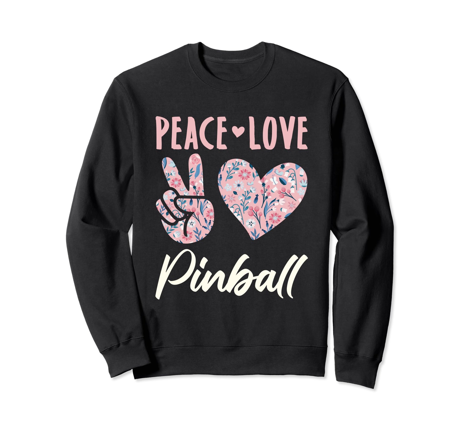 Peace Love Pinball Player Gifts And T-Shirt - Novelty Apparel for Adults - T-Shirt, Sweatshirt, Hoodie