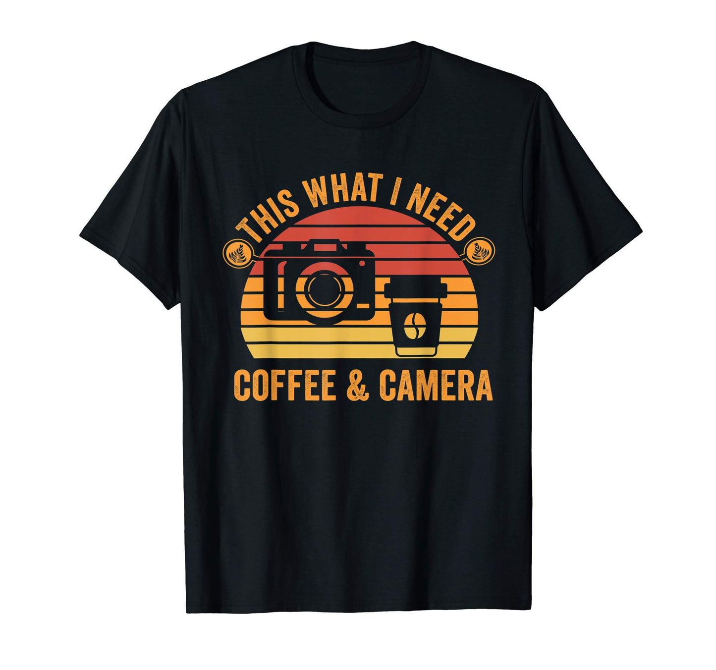 This What I Need Coffee And Camera T-Shirt - Minimalist Print for Adults - T-Shirt, Sweatshirt, Hoodie