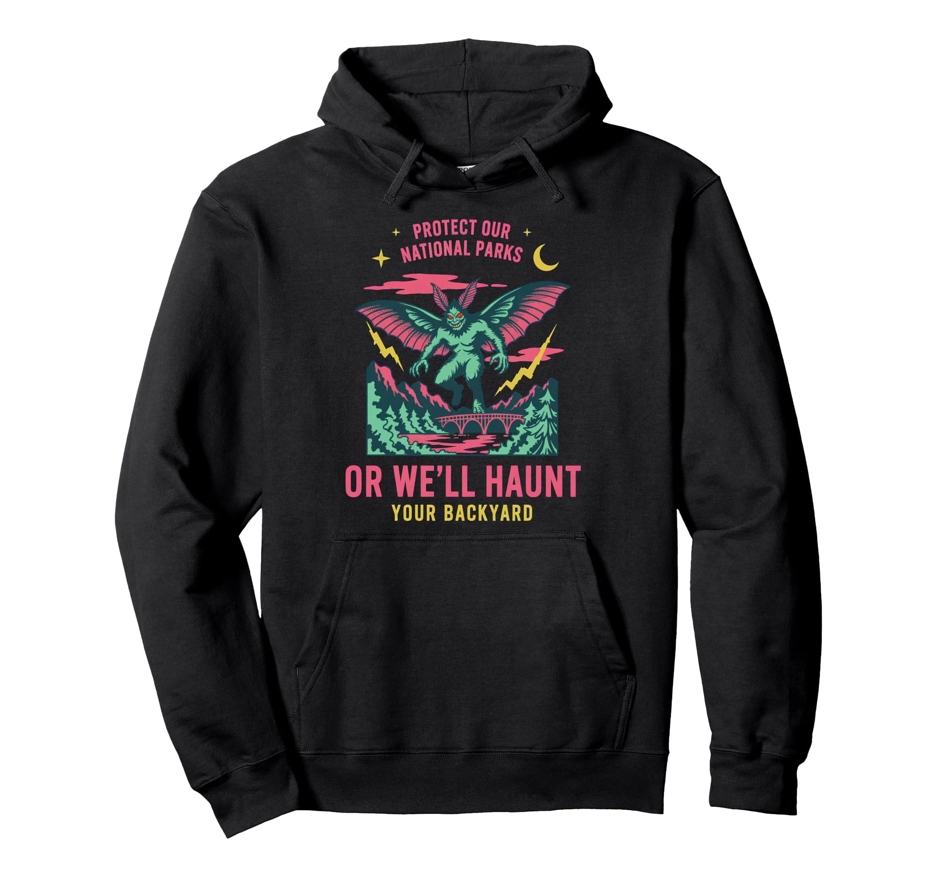 Protect Our National Parks Or Well Hoodie - Custom Art Print Men Women - T-Shirt, Sweatshirt, Hoodie