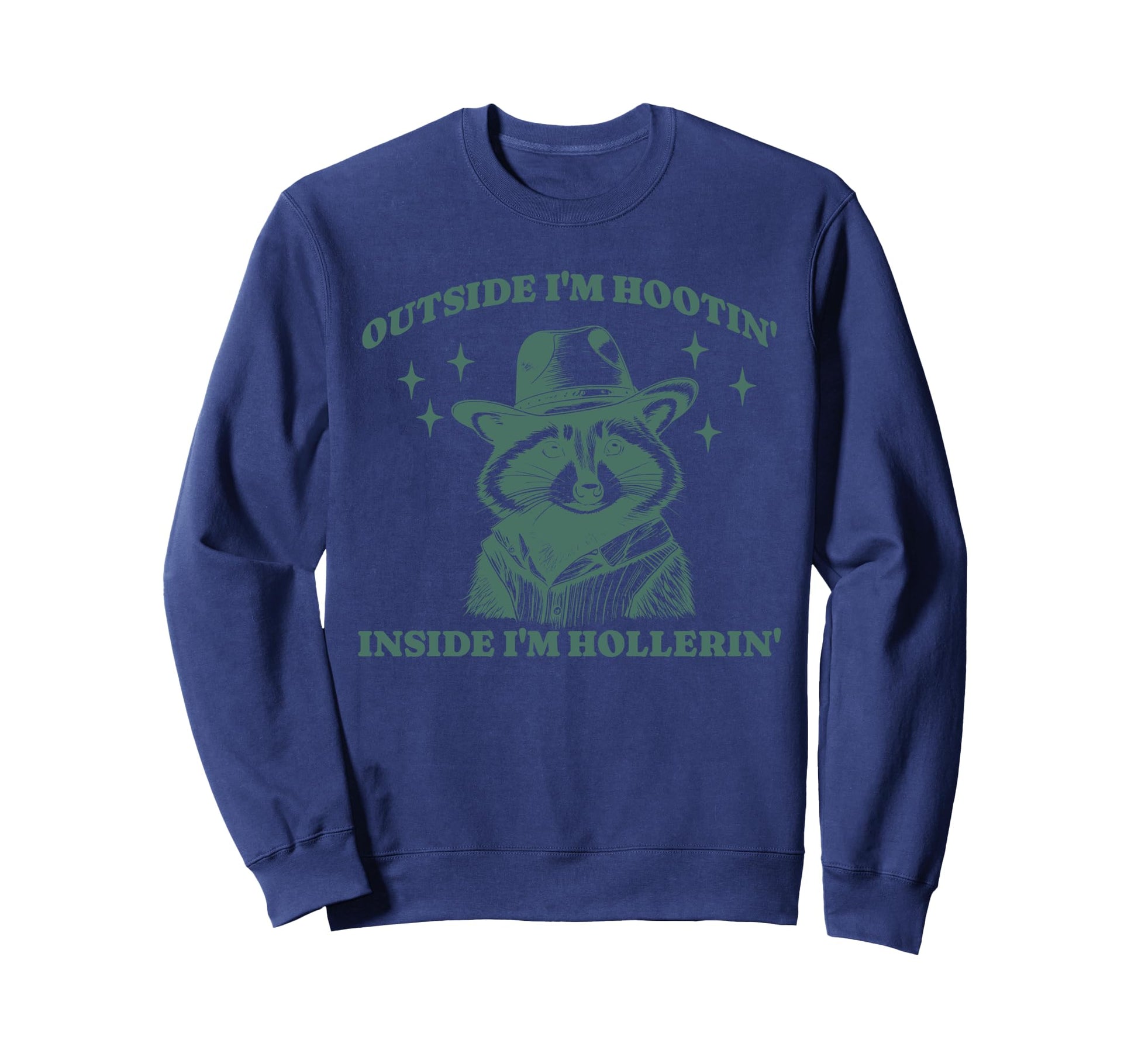 Funny Raccoon Meme Hootin Sweatshirt - Casual Everyday Wear Unisex - T-Shirt, Sweatshirt, Hoodie