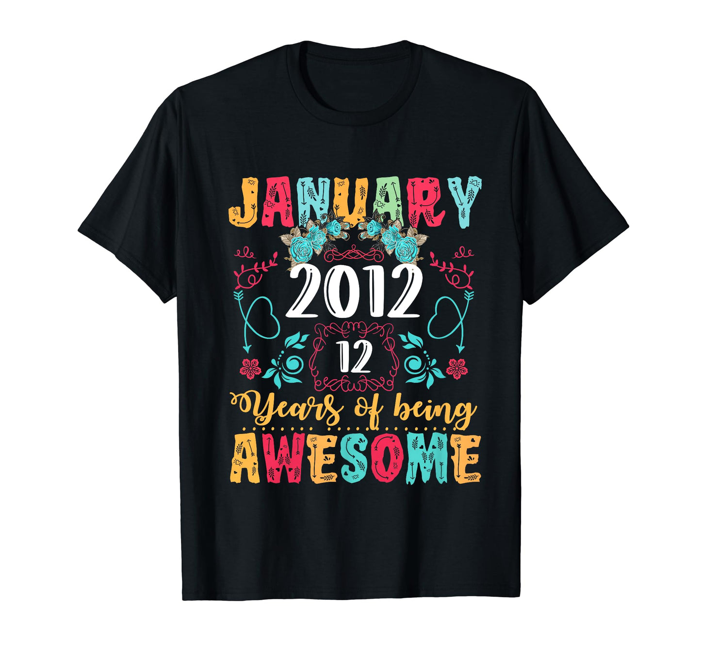 Made January 2012 12Nd Birthday Boho T-Shirt - Minimalist Print for Adults - T-Shirt, Sweatshirt, Hoodie